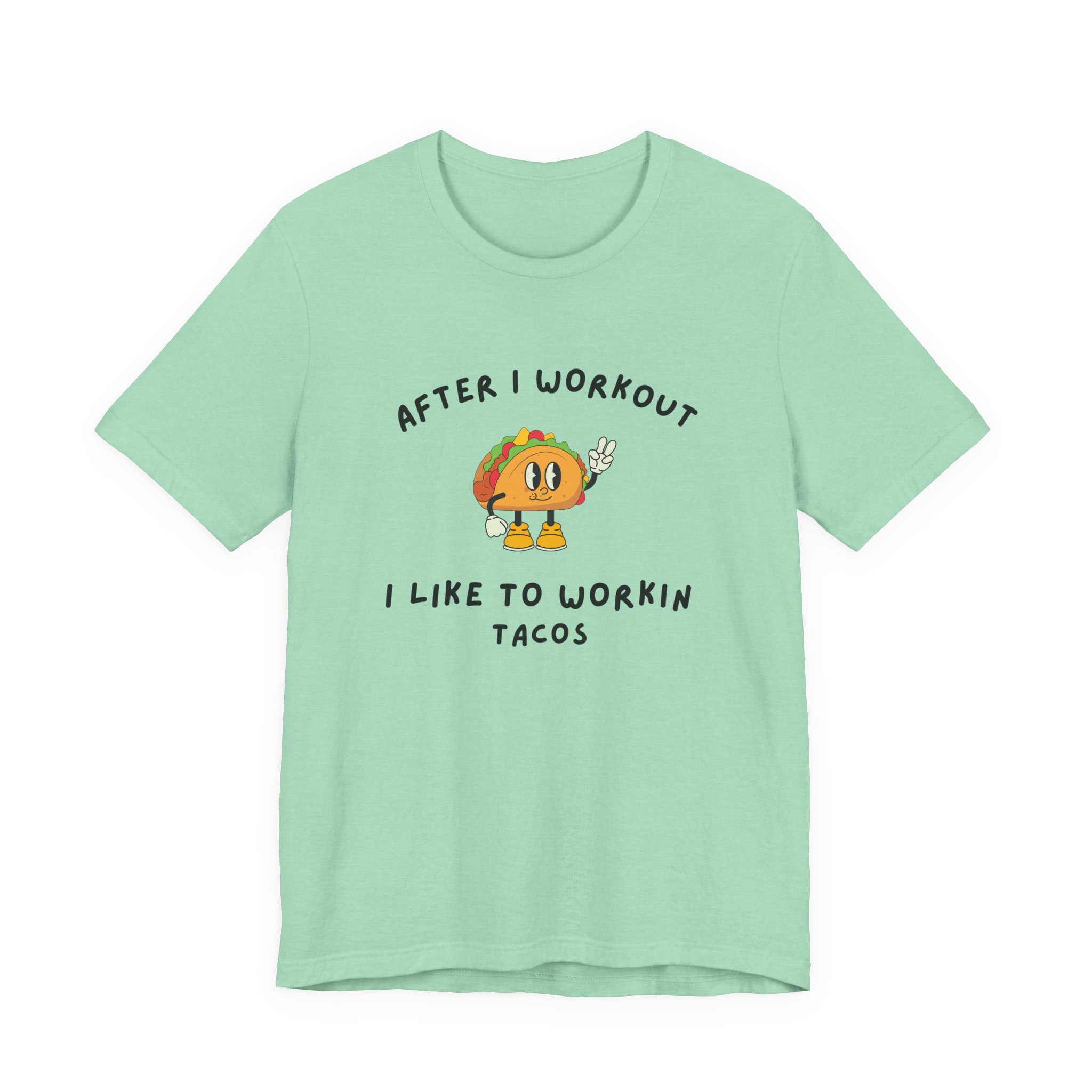 After I Workout I Like to Workin Tacos-Unisex Jersey Short Sleeve Tee - Image 29