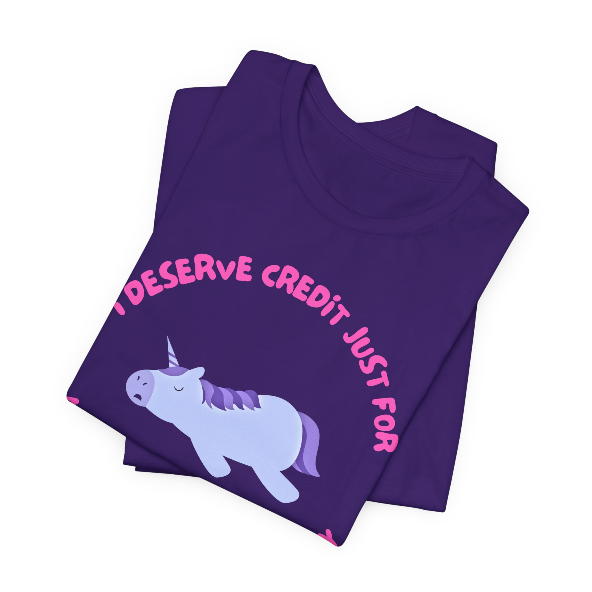 I Deserve Credit Just for Making It Out of Bed- Unisex Jersey Short Sleeve Tee - Image 47
