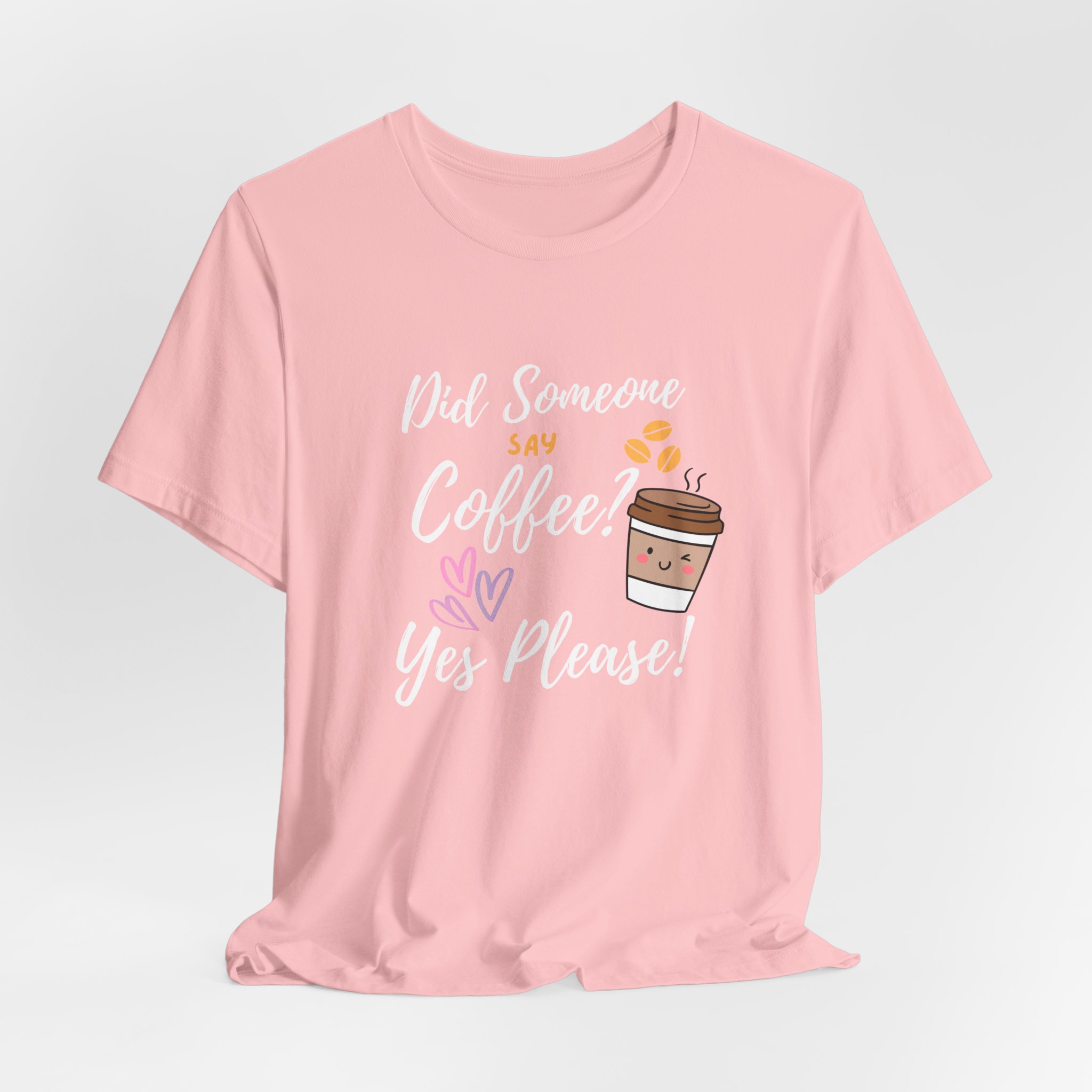 Did Someone Say Coffee? Yes Please!-Double Sided Print-Unisex Jersey Short Sleeve Tee - Image 53