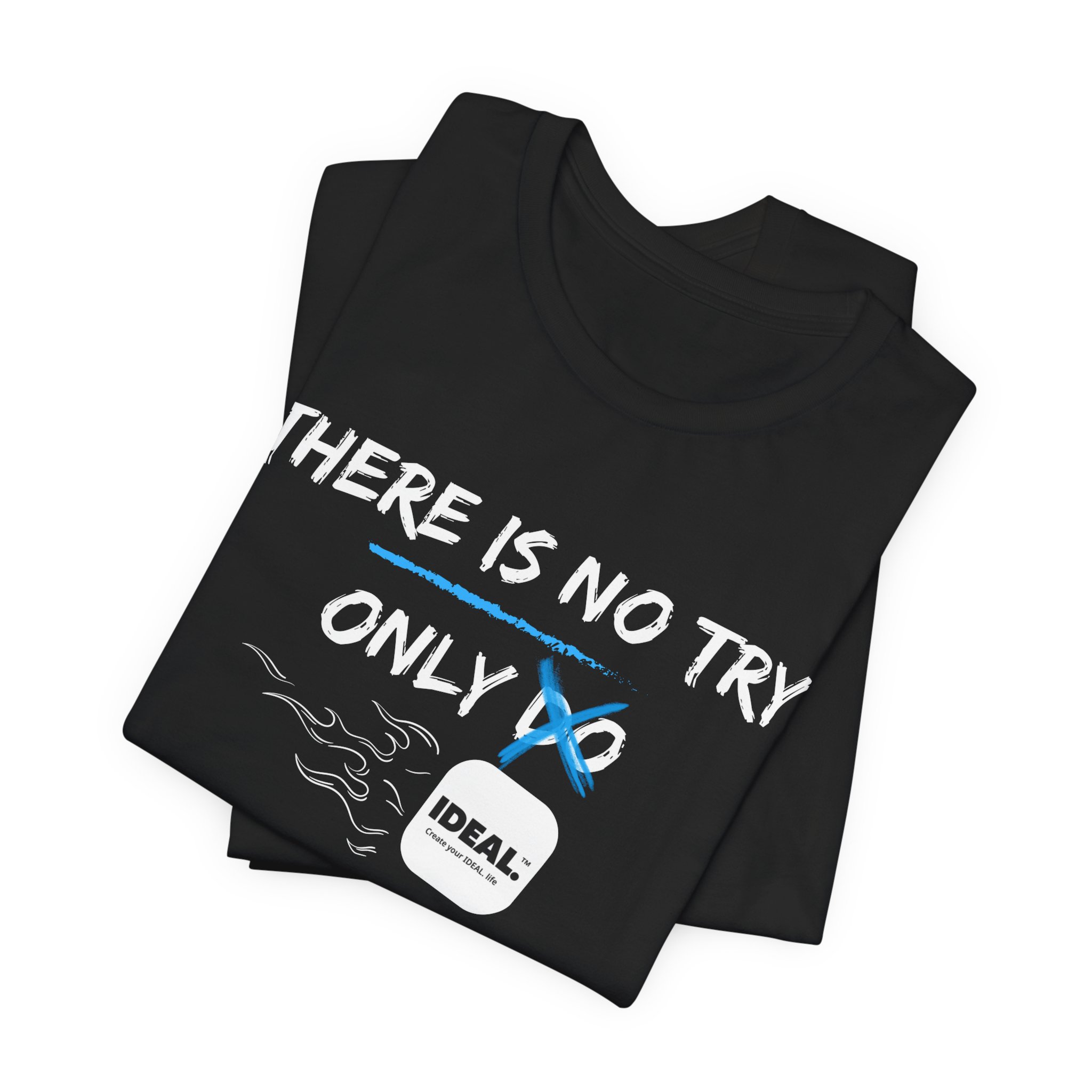 There is No Try Only Ideal-Unisex Jersey Short Sleeve Tee - Image 4