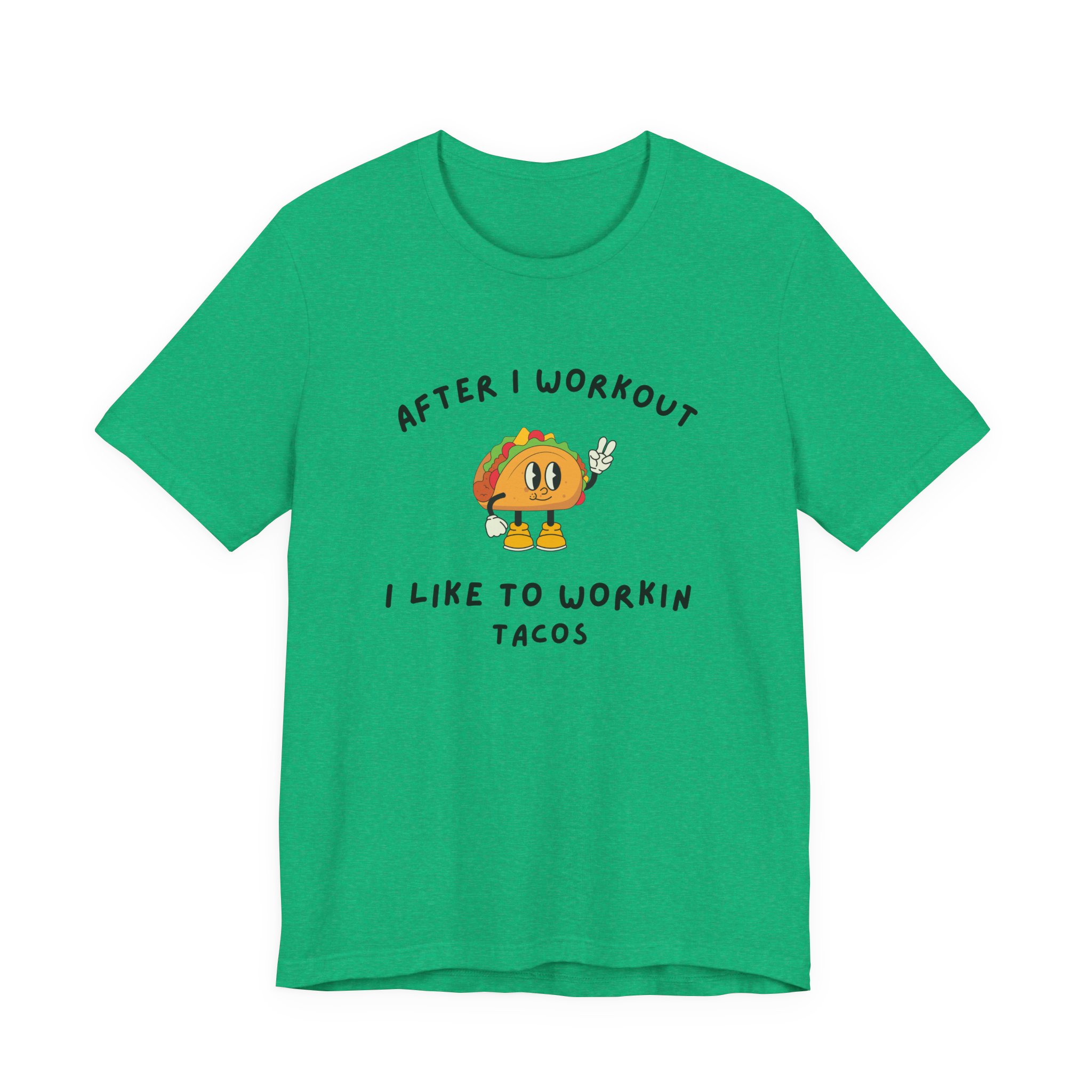 After I Workout I Like to Workin Tacos-Unisex Jersey Short Sleeve Tee - Image 33