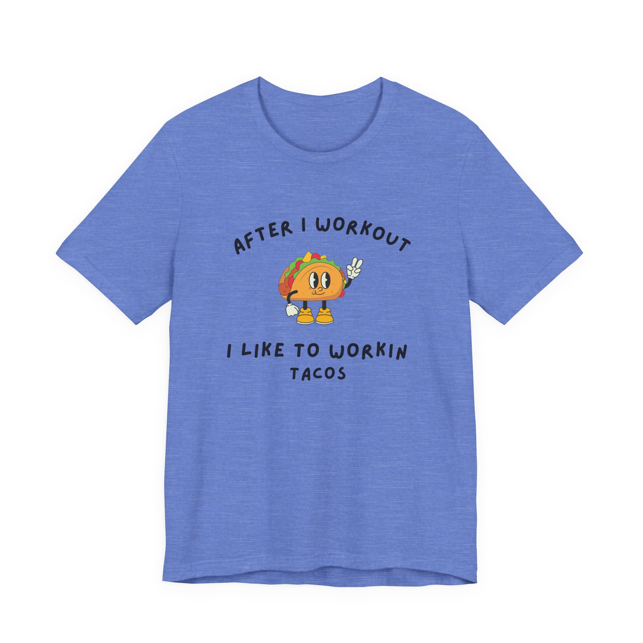 After I Workout I Like to Workin Tacos-Unisex Jersey Short Sleeve Tee - Image 57