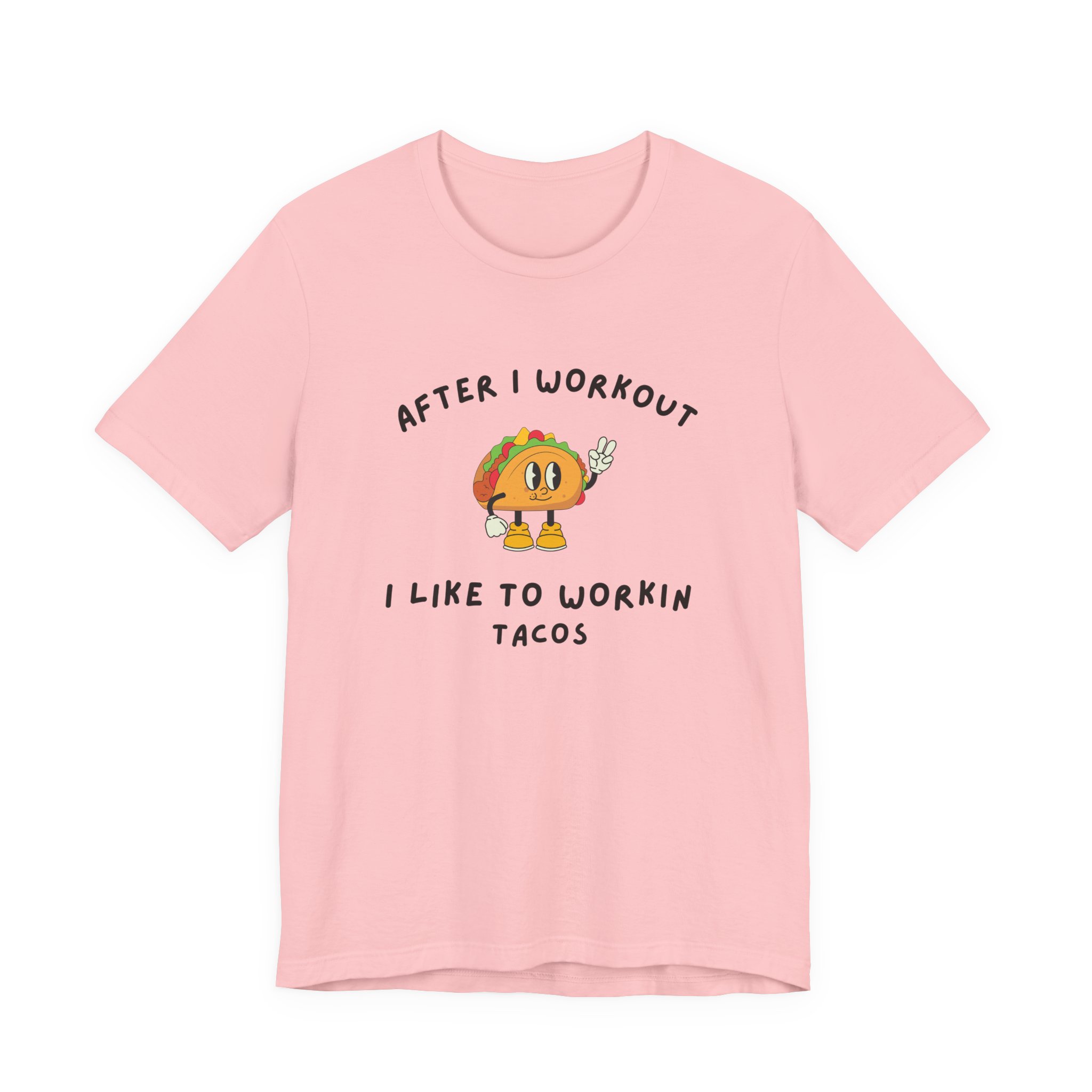 After I Workout I Like to Workin Tacos-Unisex Jersey Short Sleeve Tee - Image 69