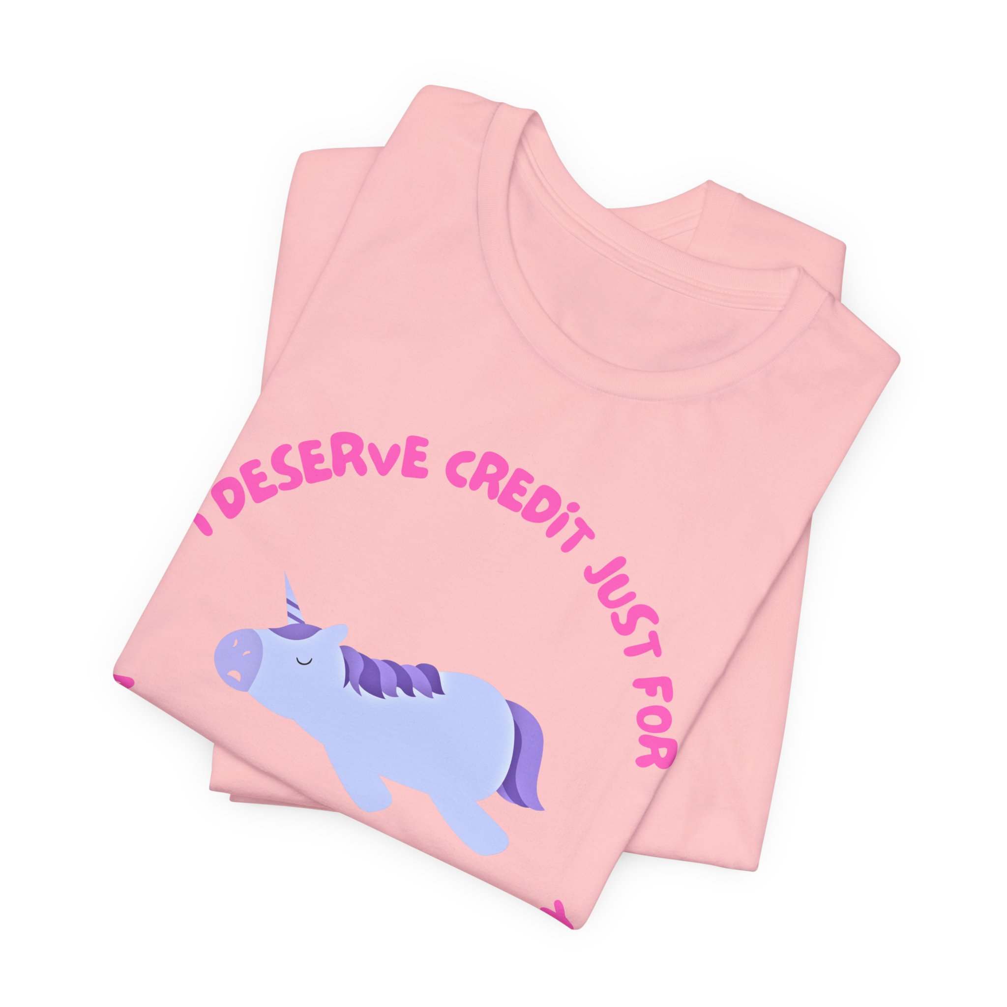 I Deserve Credit Just for Making It Out of Bed- Unisex Jersey Short Sleeve Tee - Image 51