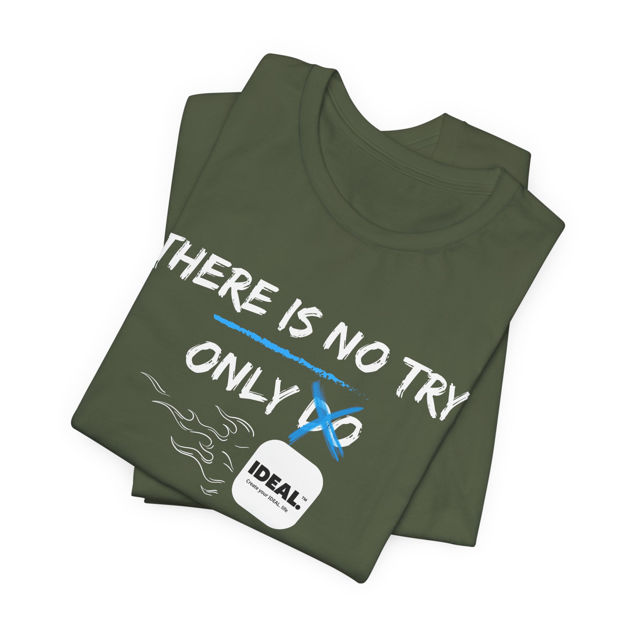 There is No Try Only Ideal-Unisex Jersey Short Sleeve Tee - Image 35