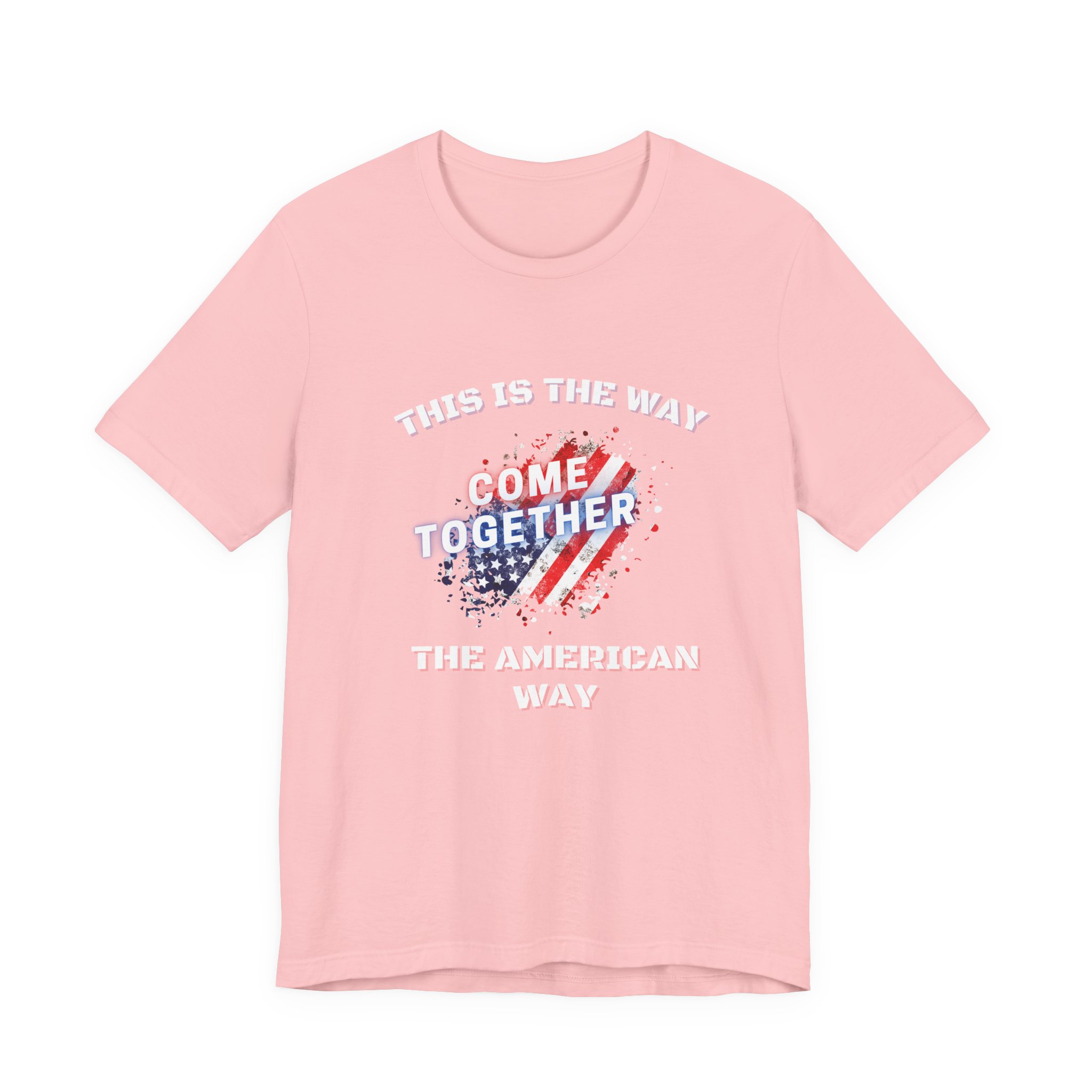 This is the Way...The American Way-Unisex Jersey Short Sleeve Tee - Image 65