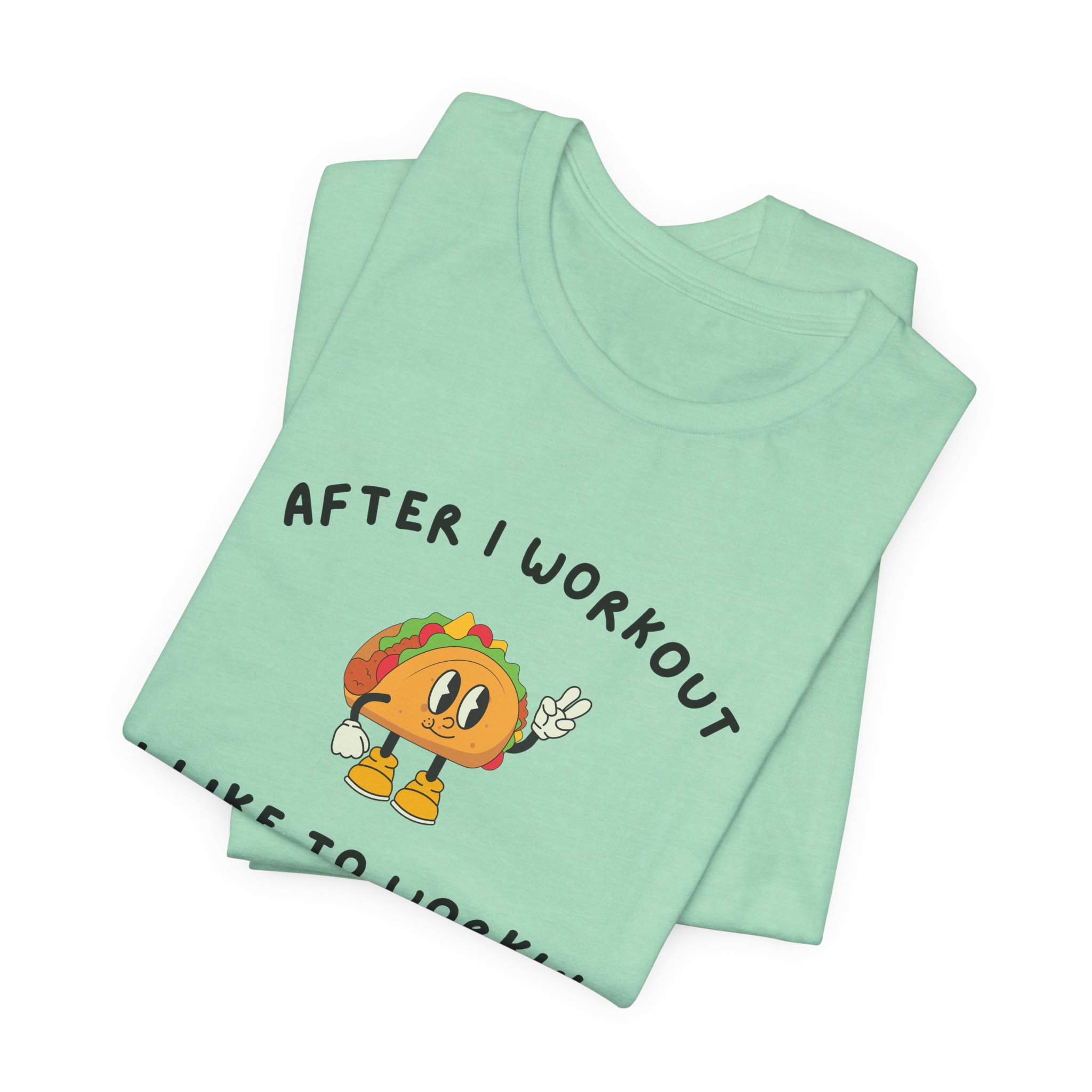 After I Workout I Like to Workin Tacos-Unisex Jersey Short Sleeve Tee - Image 31