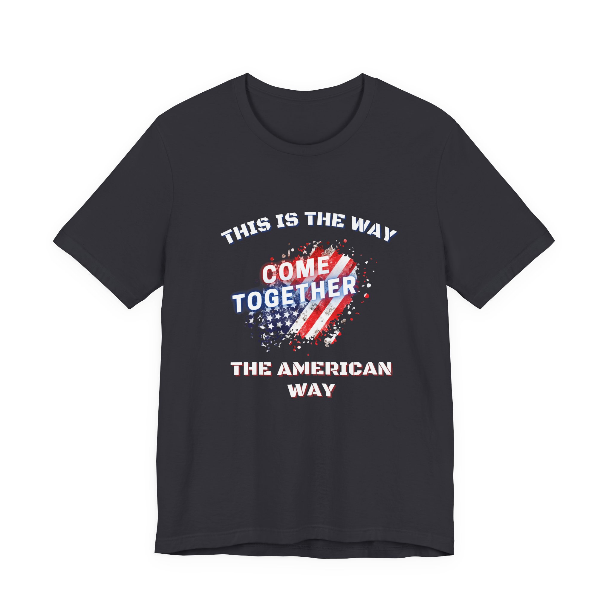 This is the Way...The American Way-Unisex Jersey Short Sleeve Tee - Image 25