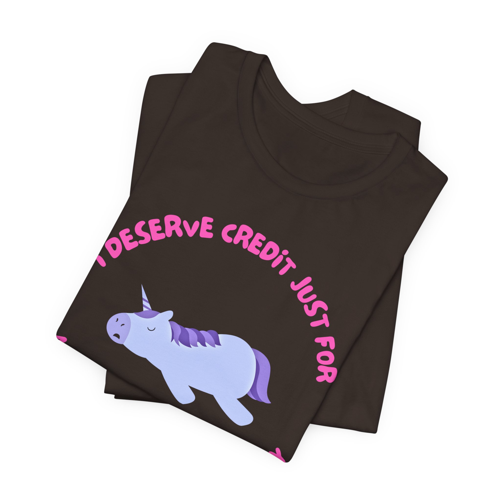 I Deserve Credit Just for Making It Out of Bed- Unisex Jersey Short Sleeve Tee - Image 11