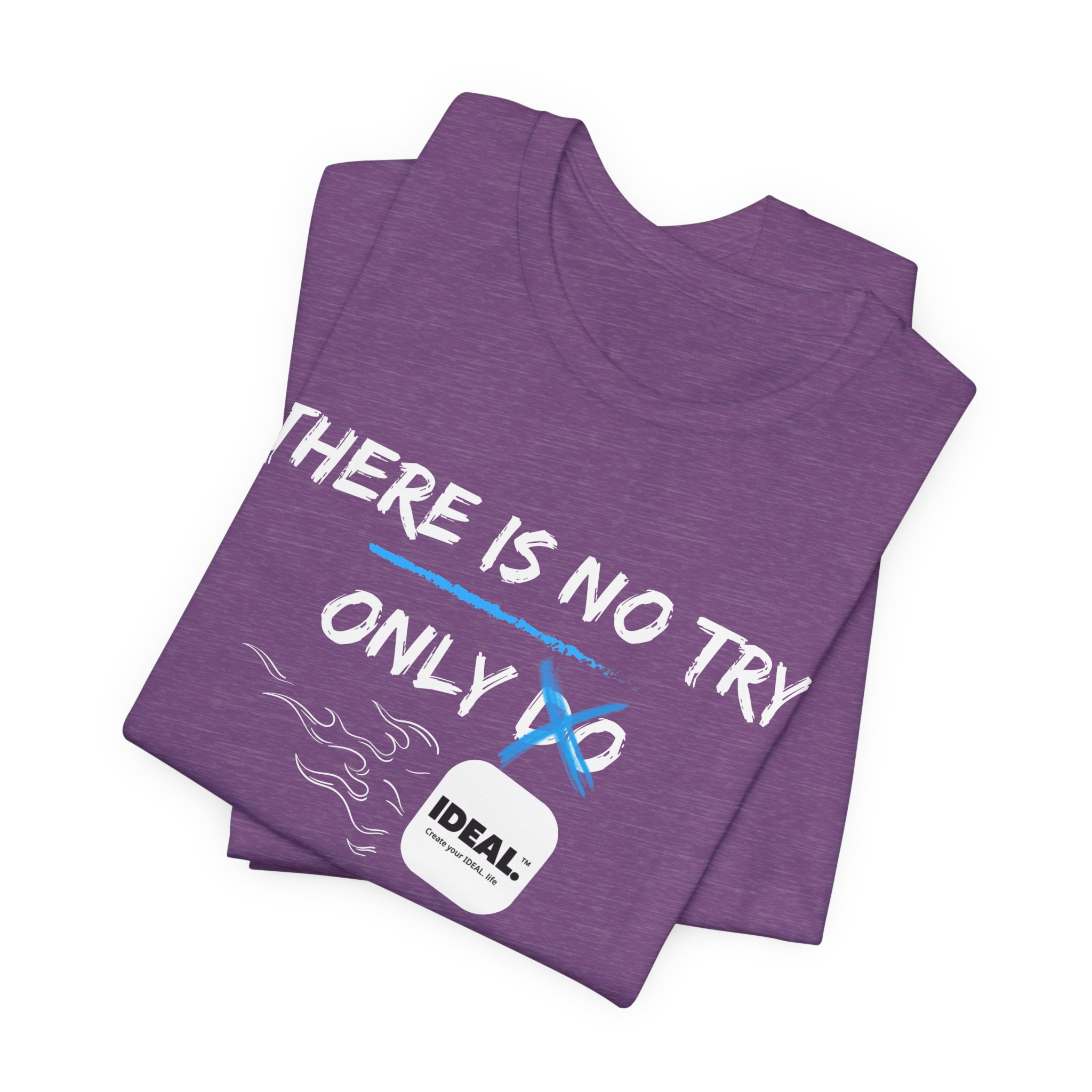 There is No Try Only Ideal-Unisex Jersey Short Sleeve Tee - Image 51