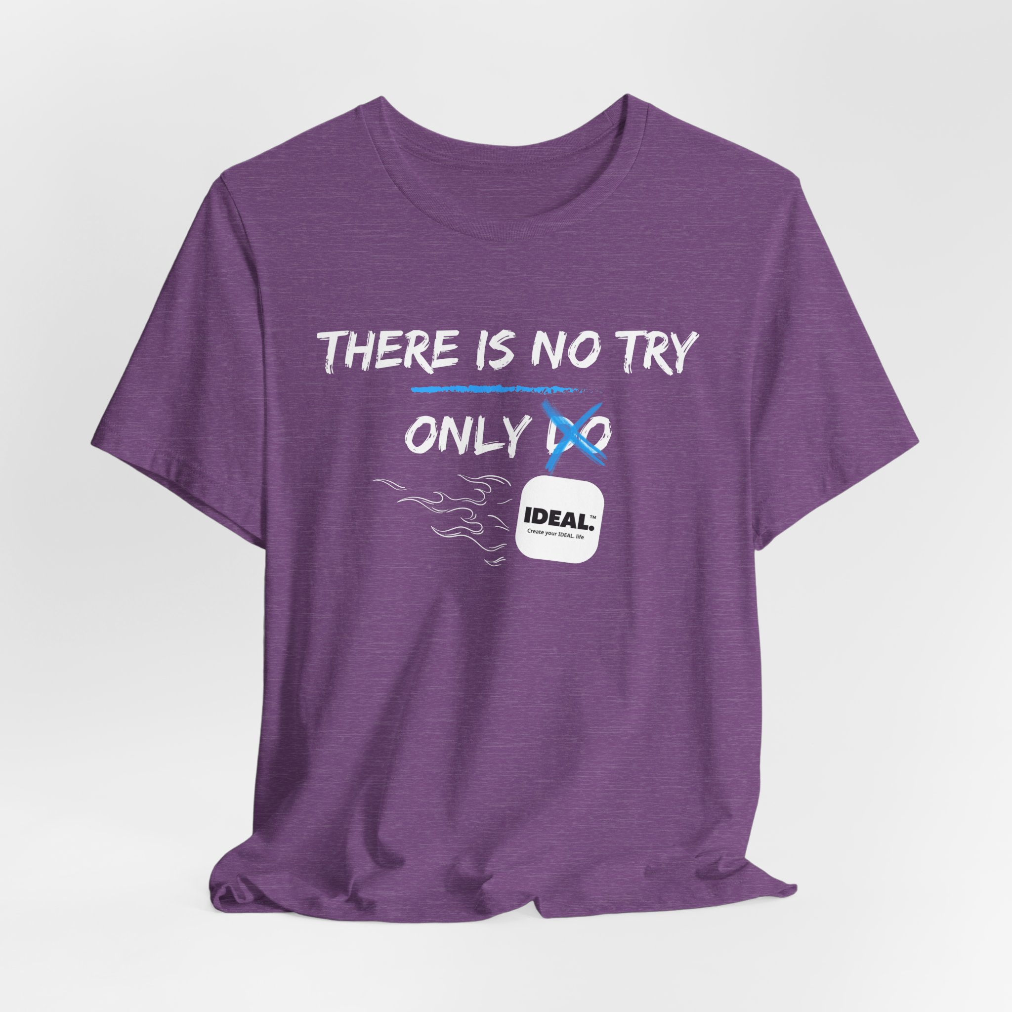 There is No Try Only Ideal-Unisex Jersey Short Sleeve Tee - Image 52