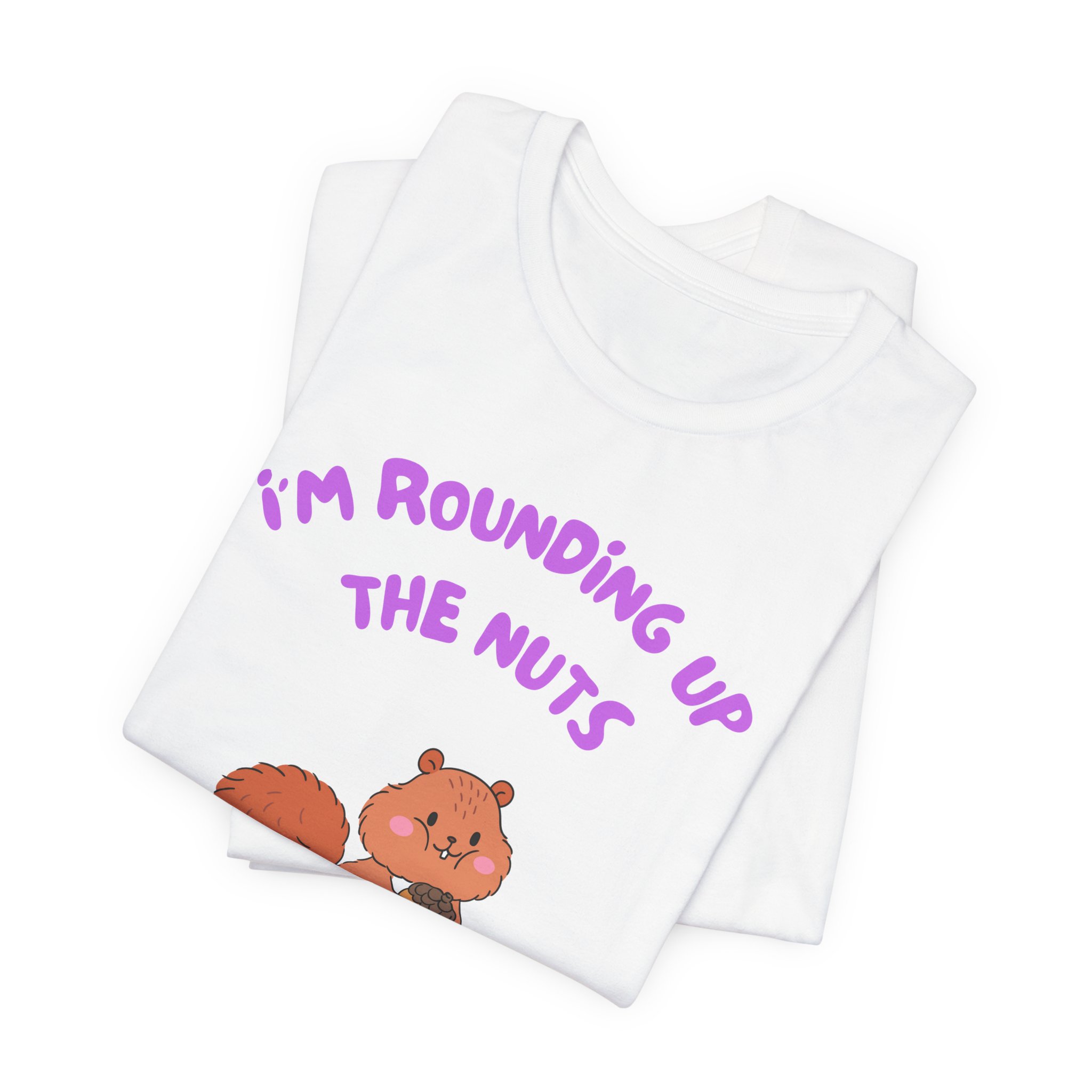 I'm Rounding Up the Nuts-Unisex Jersey Short Sleeve Tee - Image 3