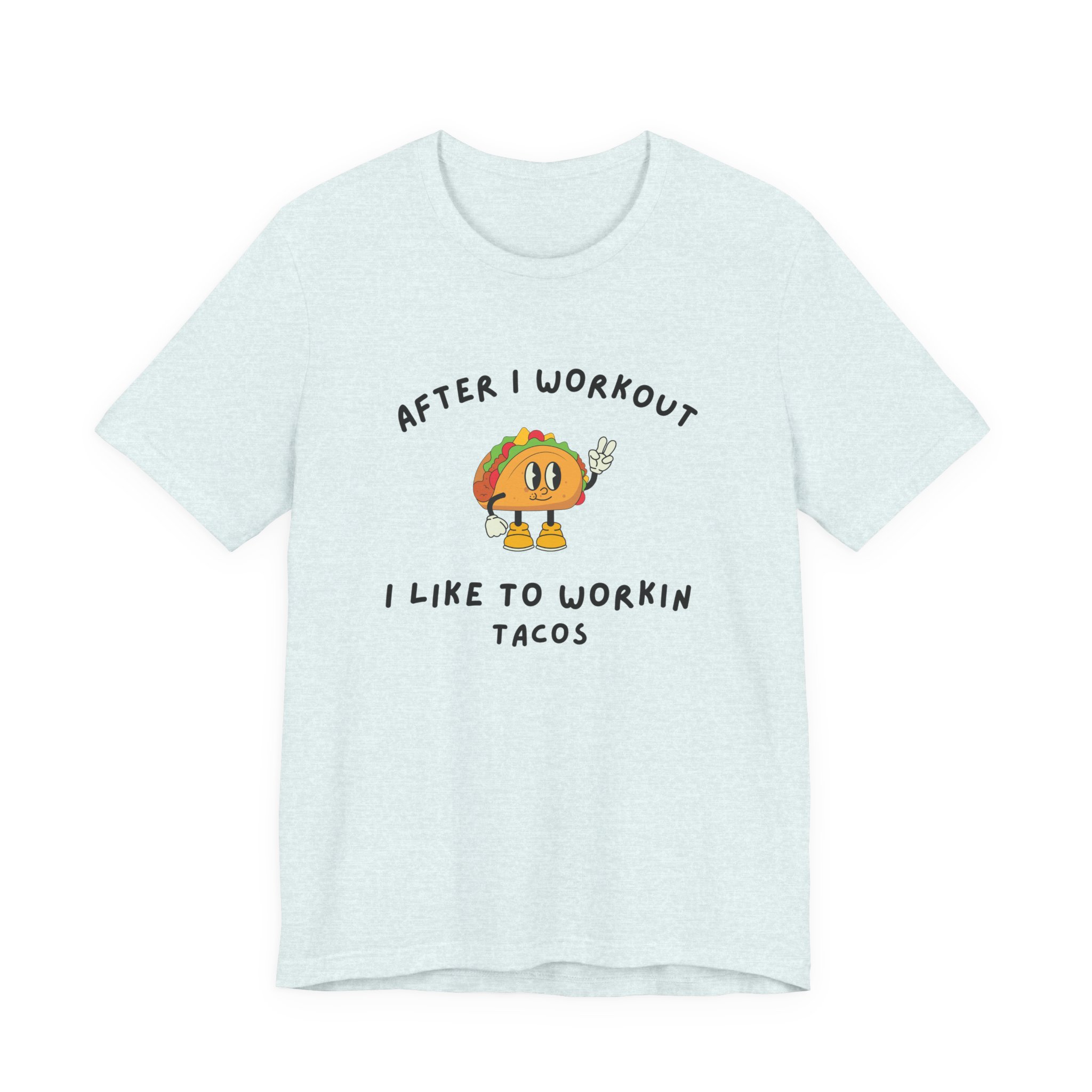 After I Workout I Like to Workin Tacos-Unisex Jersey Short Sleeve Tee - Image 37