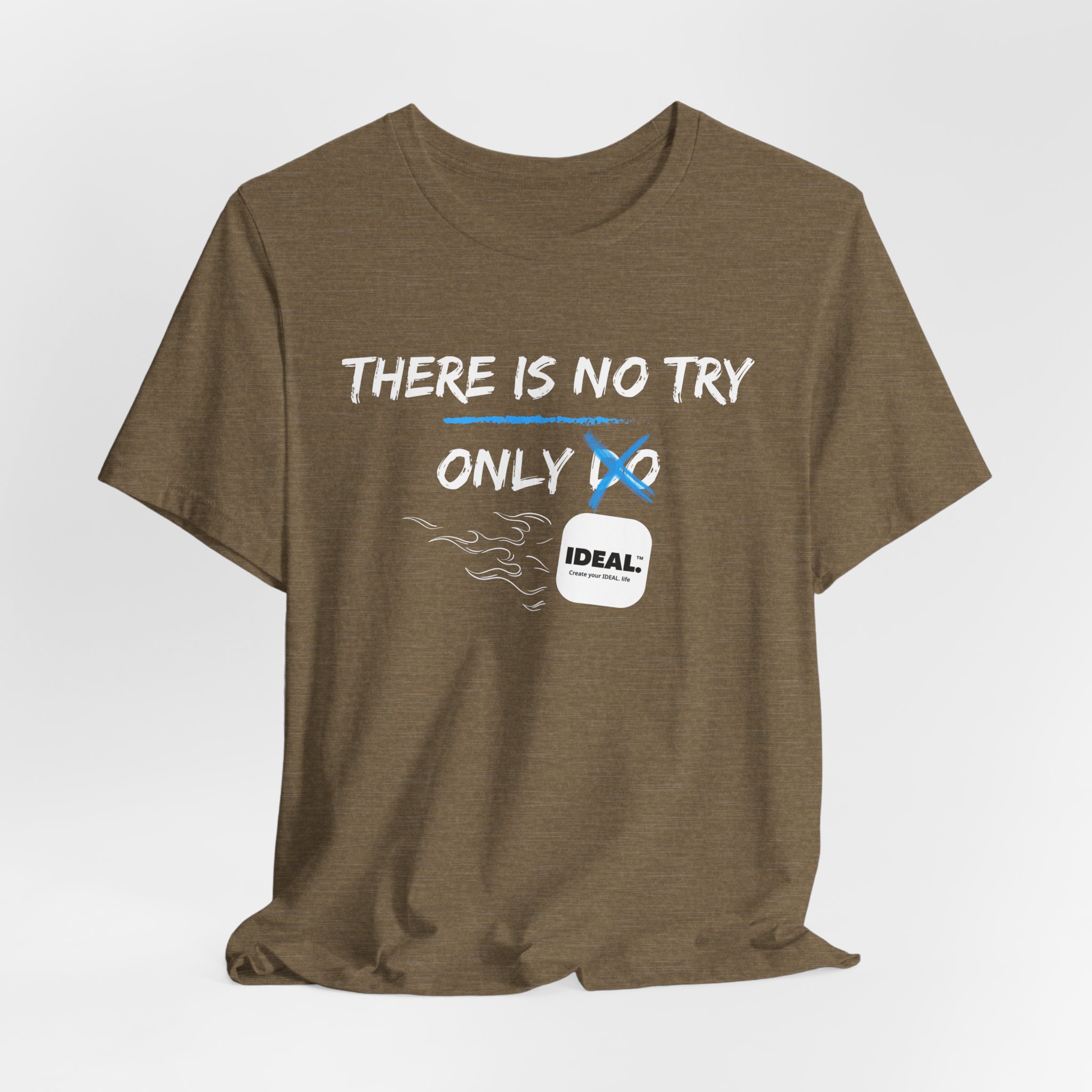 There is No Try Only Ideal-Unisex Jersey Short Sleeve Tee - Image 16