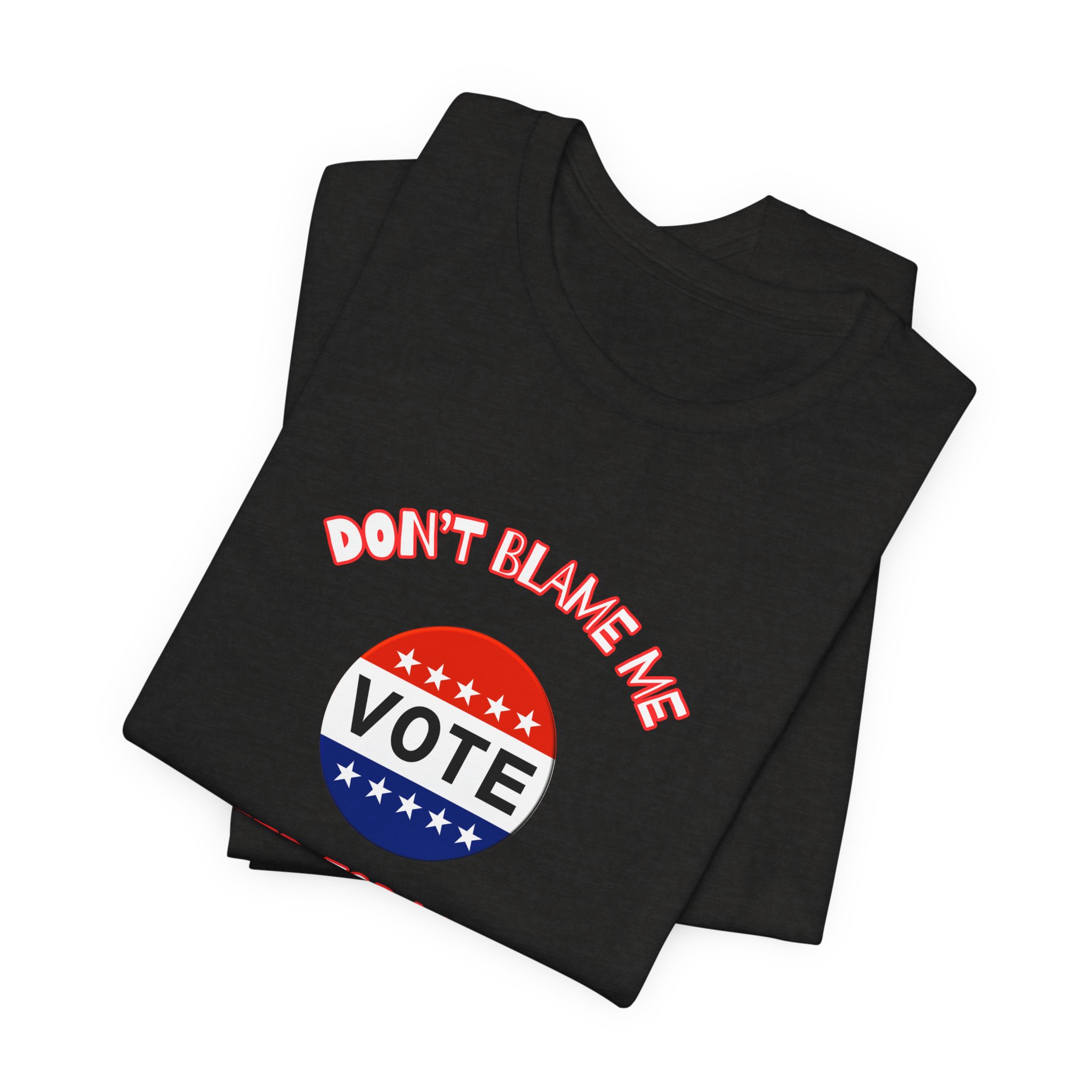 Don't Blame Me-Unisex Jersey Short Sleeve Tee - Image 19