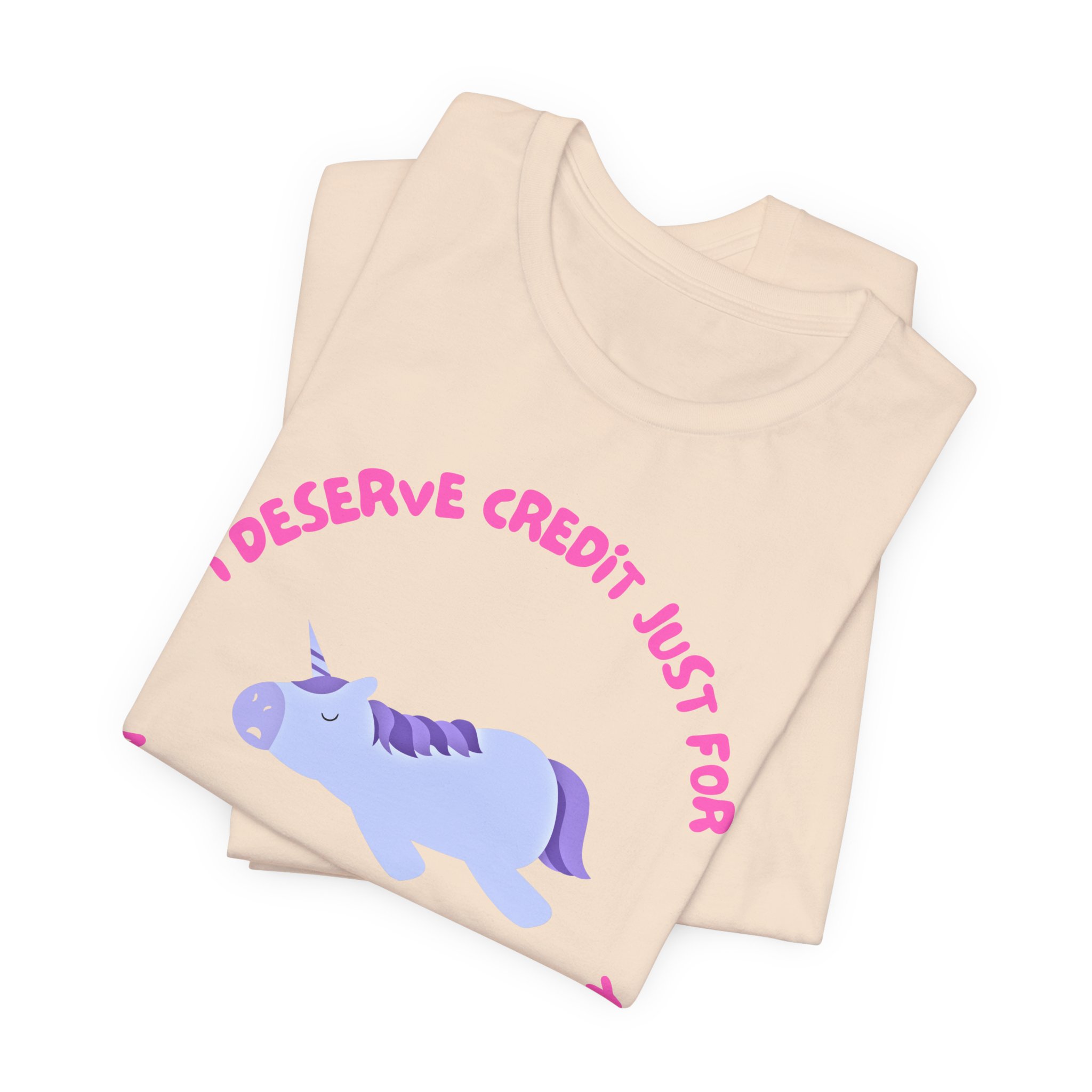 I Deserve Credit Just for Making It Out of Bed- Unisex Jersey Short Sleeve Tee - Image 23