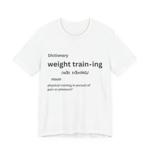 Weight Training (Pain or Pleasure?)-Unisex Jersey Tee