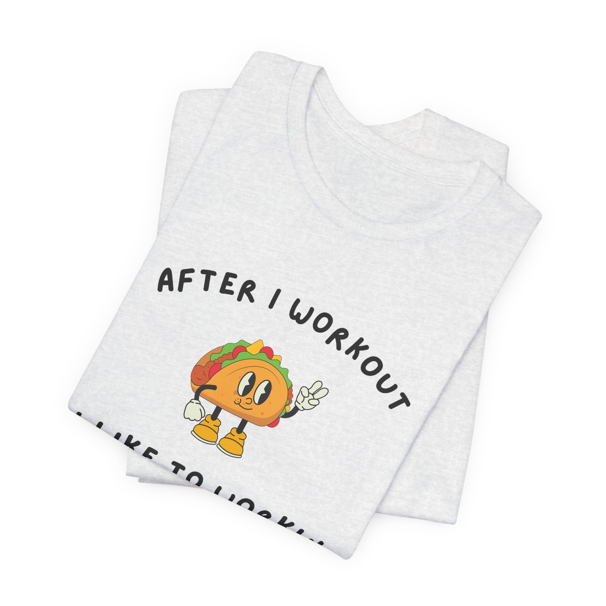 After I Workout I Like to Workin Tacos-Unisex Jersey Short Sleeve Tee - Image 11