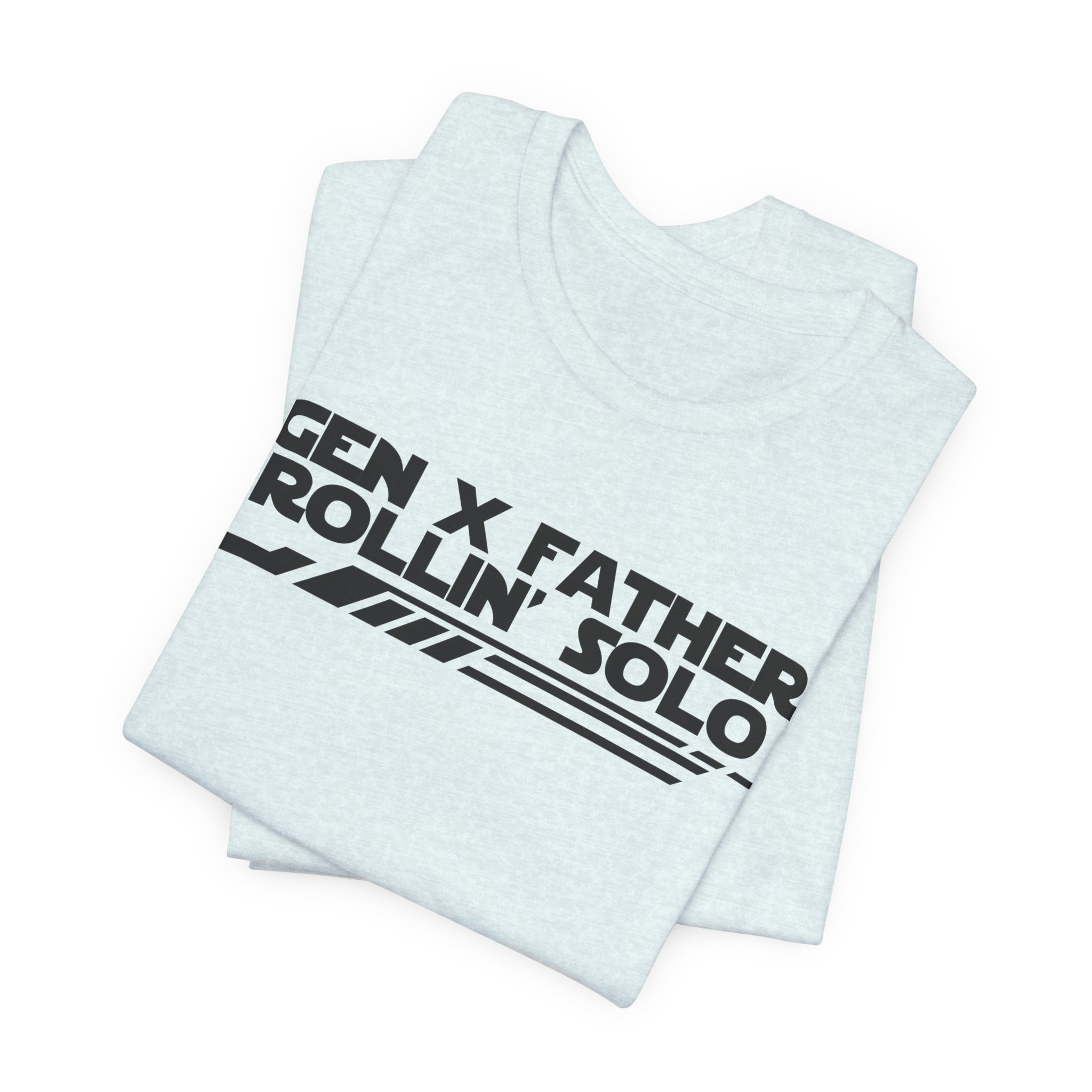 Gen X Father Rollin' Solo-Unisex Jersey Short Sleeve Tee - Image 35