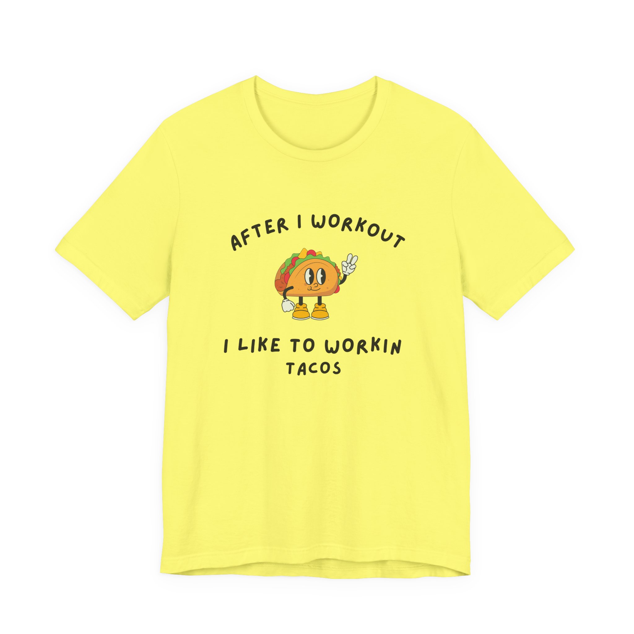 After I Workout I Like to Workin Tacos-Unisex Jersey Short Sleeve Tee