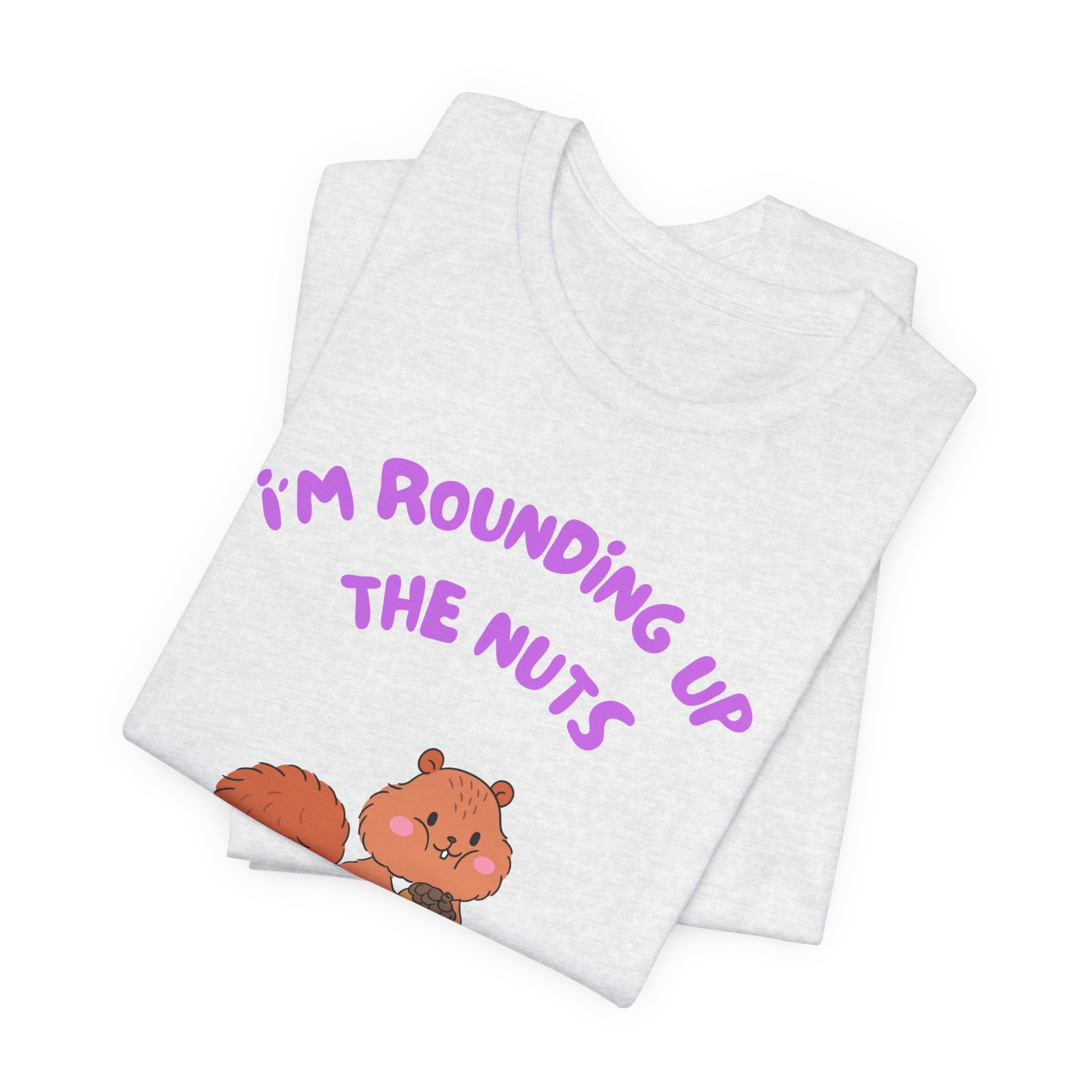 I'm Rounding Up the Nuts-Unisex Jersey Short Sleeve Tee - Image 7