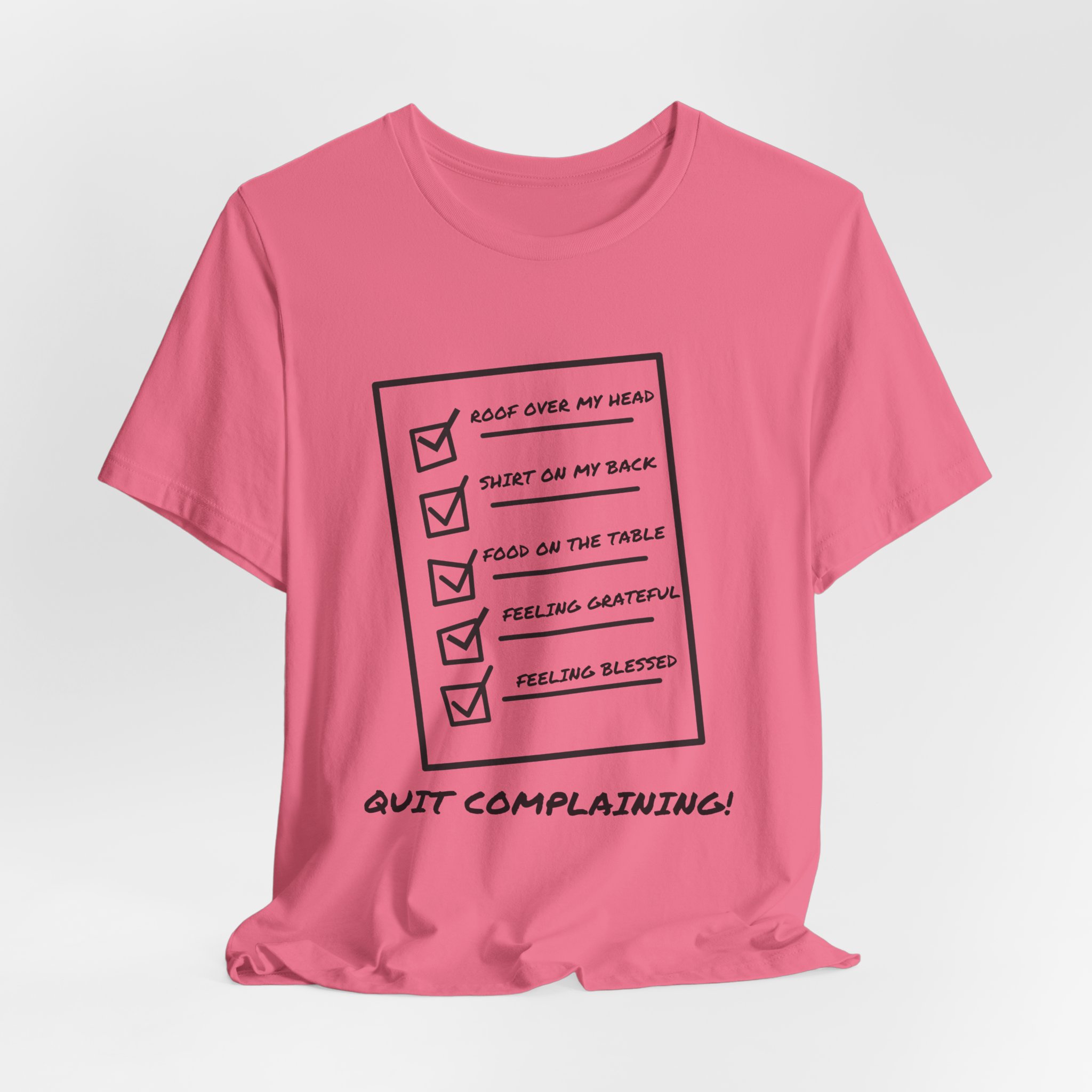 Quit Complaining-Unisex Jersey Short Sleeve Tee - Image 64