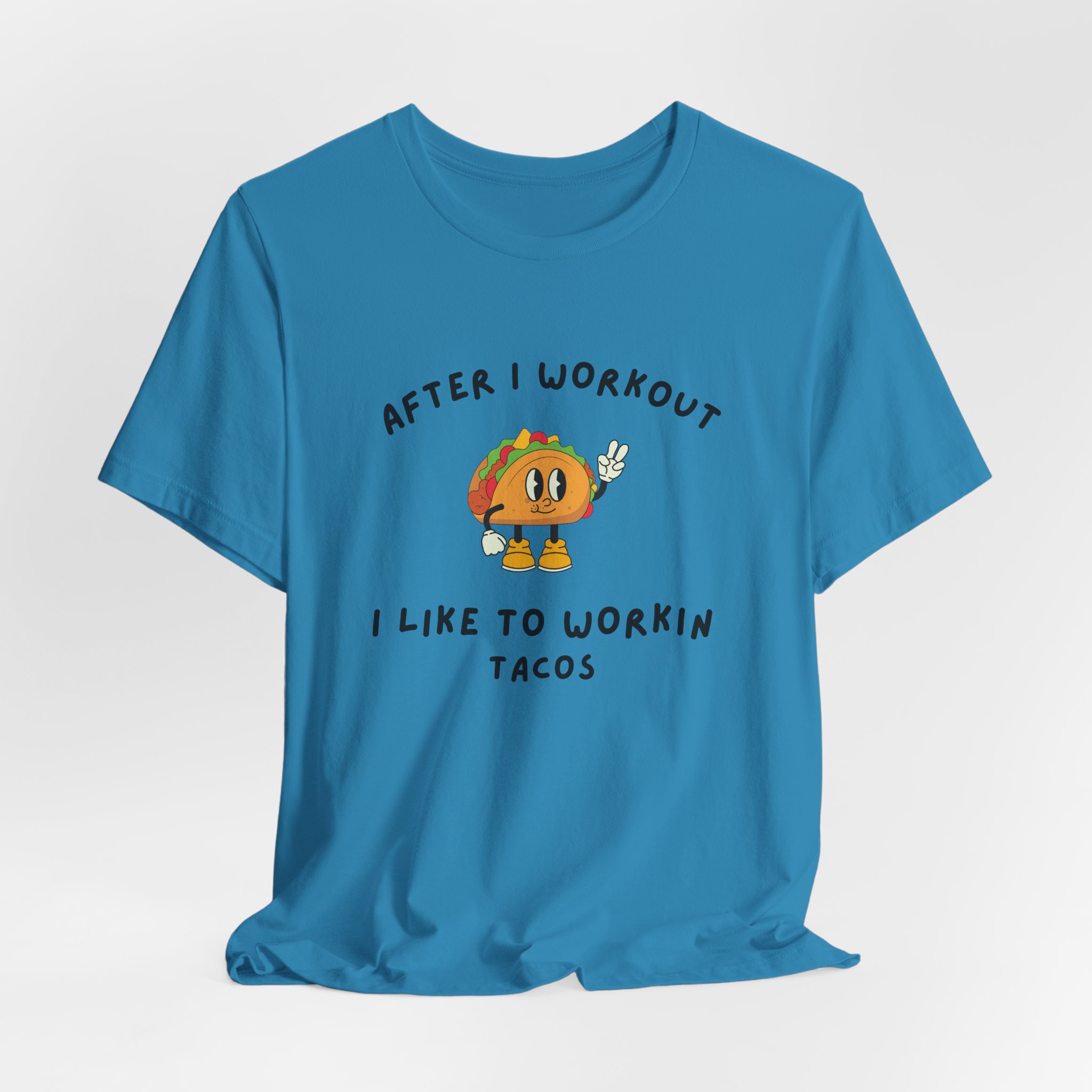 After I Workout I Like to Workin Tacos-Unisex Jersey Short Sleeve Tee - Image 44