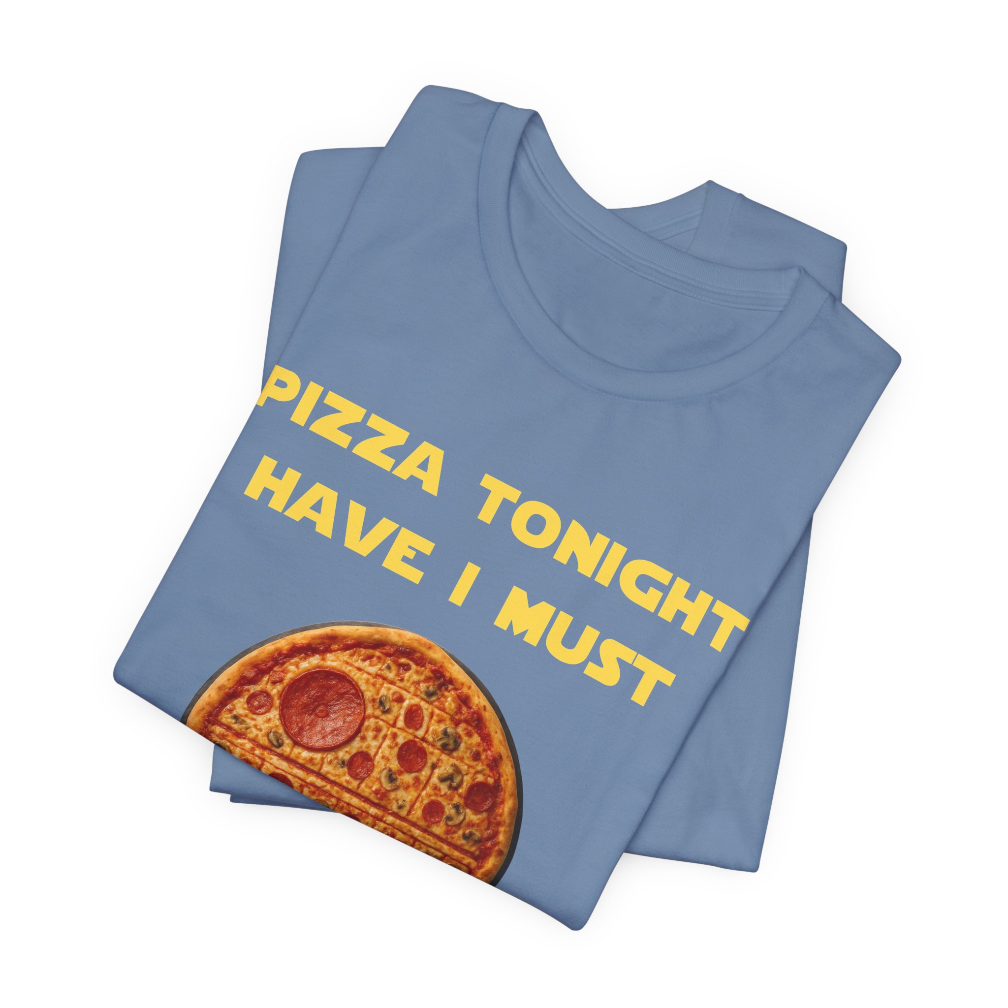 Pizza Tonight Have I Must-Unisex Jersey Short Sleeve Tee - Image 35