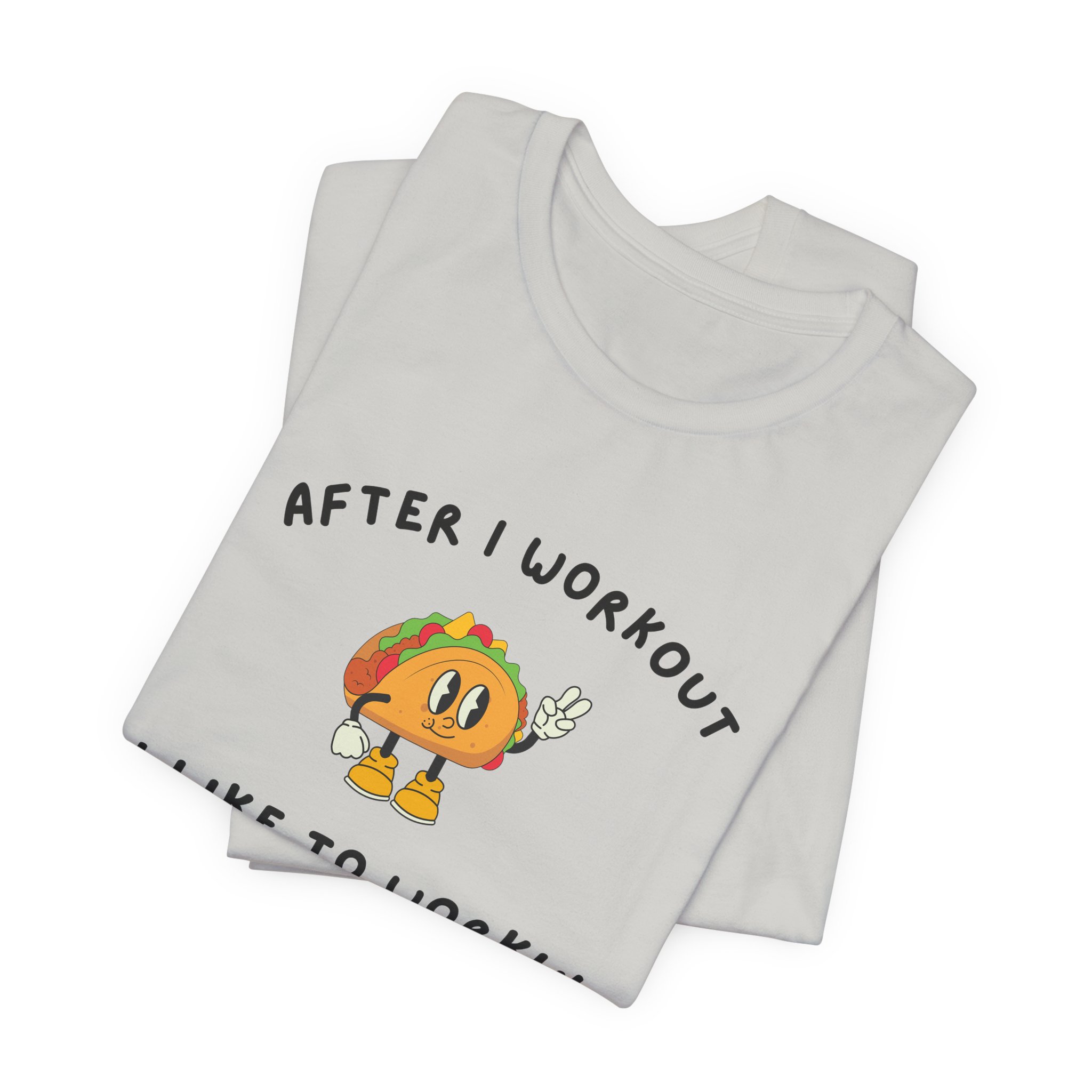 After I Workout I Like to Workin Tacos-Unisex Jersey Short Sleeve Tee - Image 19
