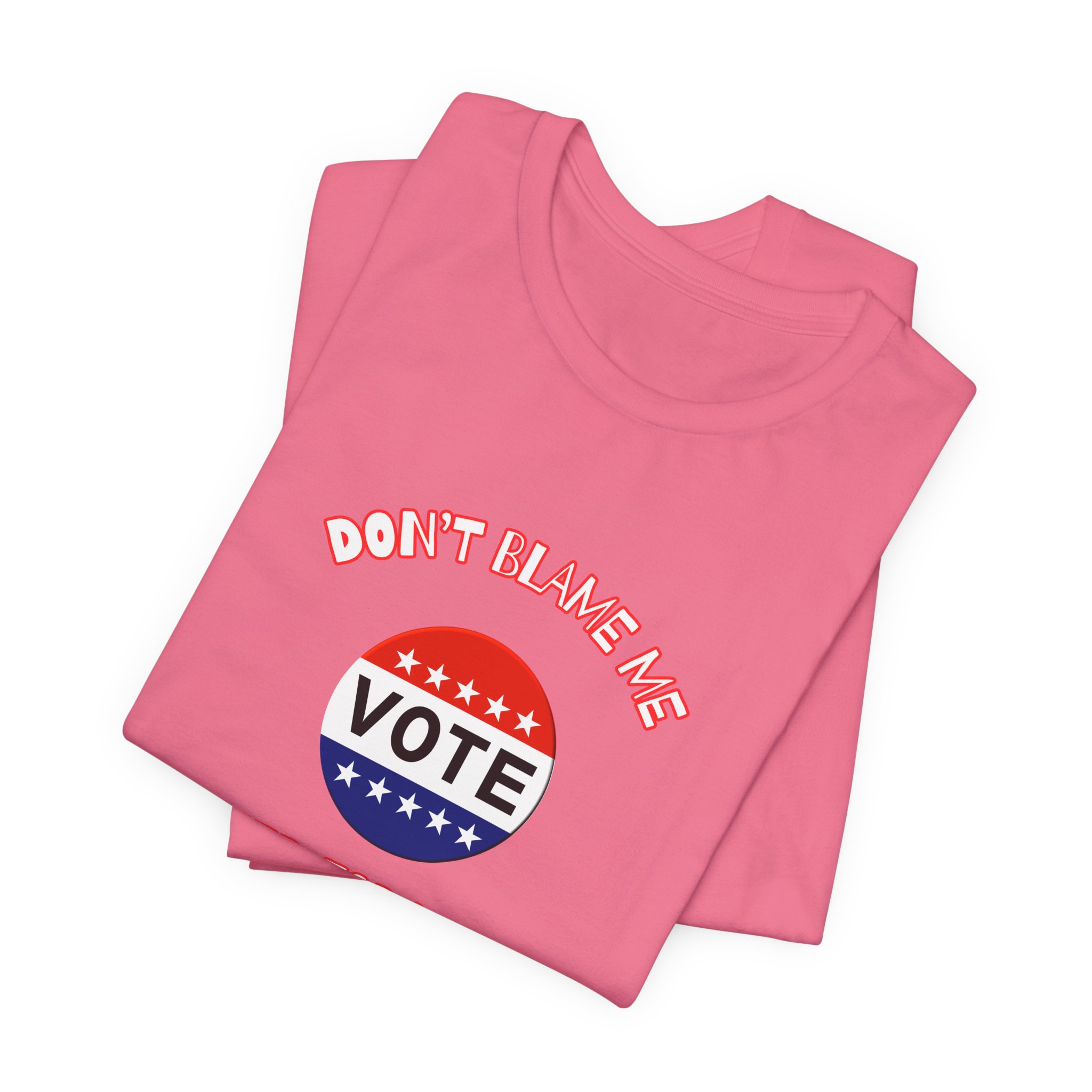 Don't Blame Me-Unisex Jersey Short Sleeve Tee - Image 63