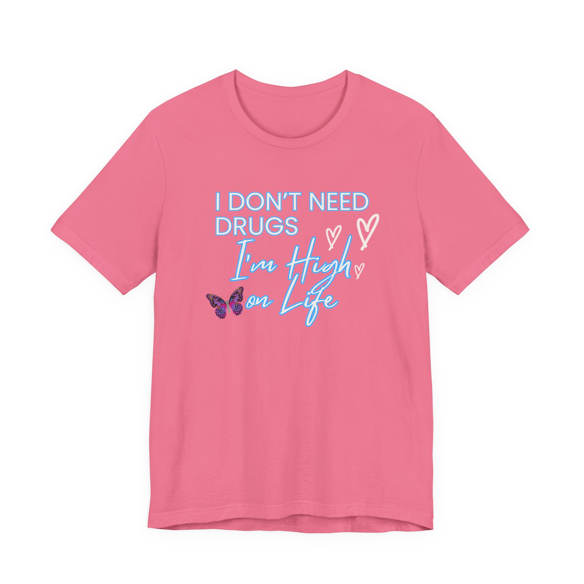 I Don't Need Drugs I'm High on Life-Unisex Jersey Short Sleeve Tee - Image 2