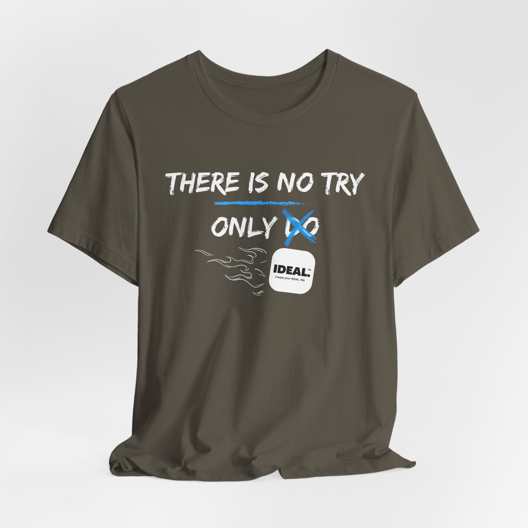 There is No Try Only Ideal-Unisex Jersey Short Sleeve Tee - Image 24
