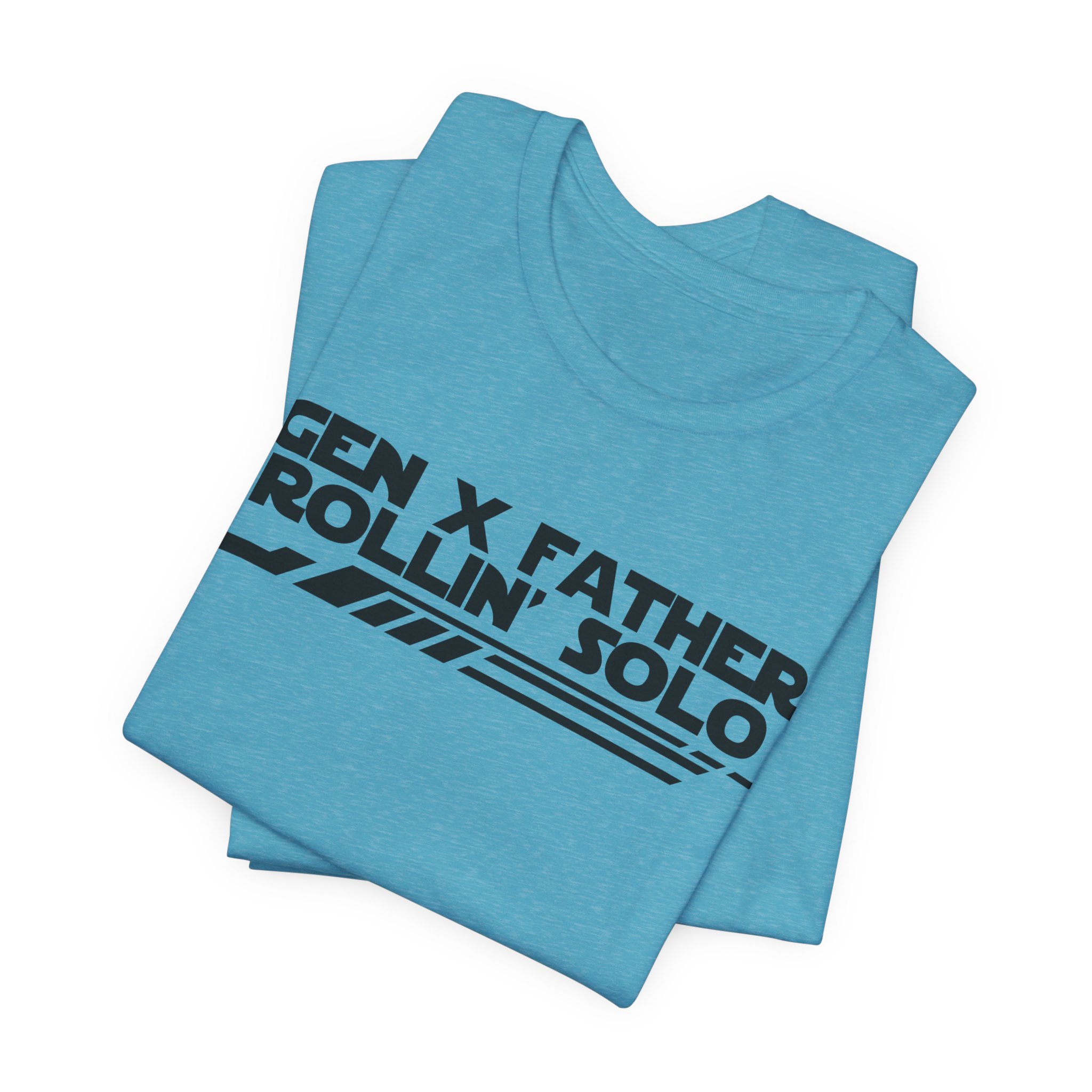 Gen X Father Rollin' Solo-Unisex Jersey Short Sleeve Tee - Image 55