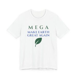 MEGA Make Earth Great Again Version 2-Unisex Jersey Short Sleeve Tee