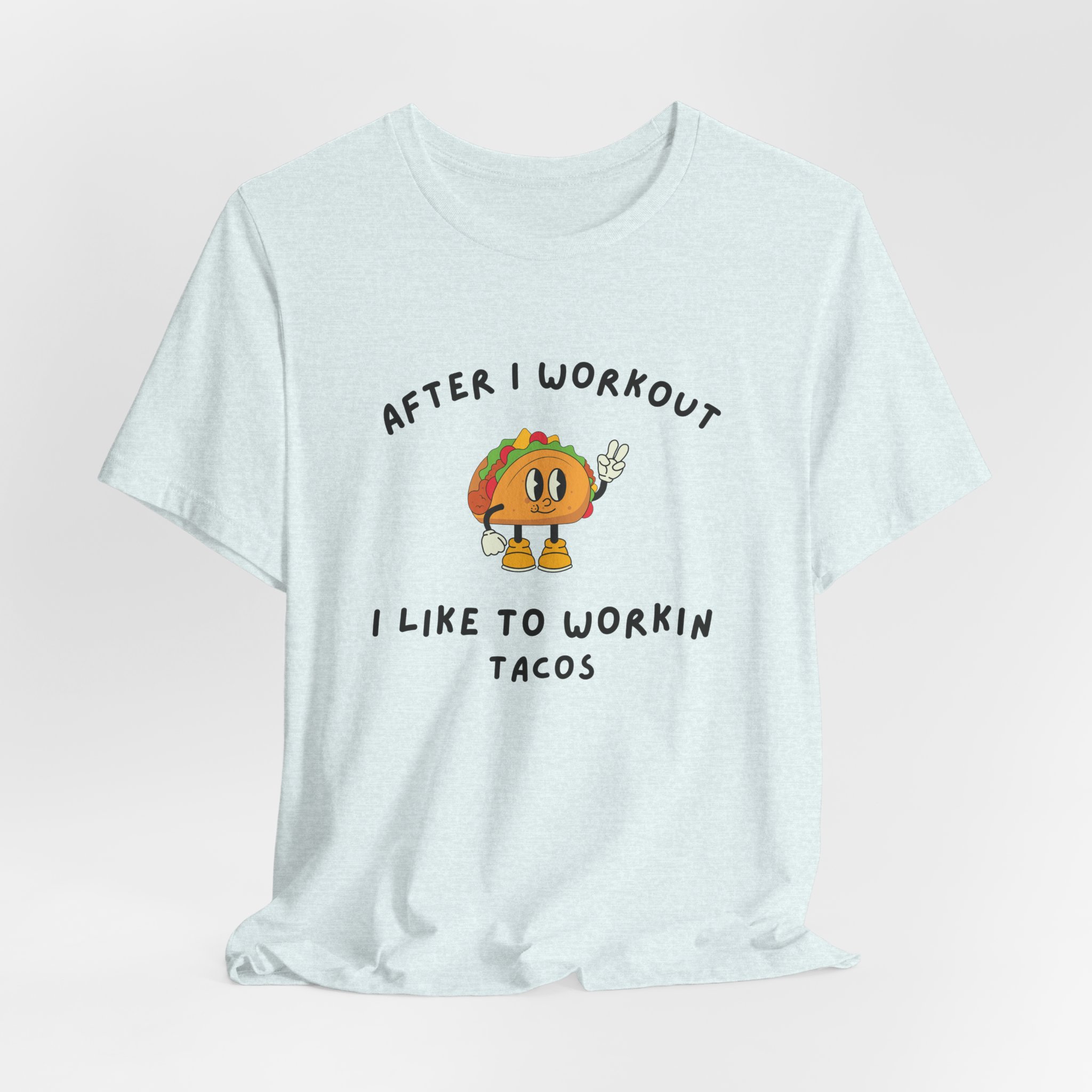 After I Workout I Like to Workin Tacos-Unisex Jersey Short Sleeve Tee - Image 40