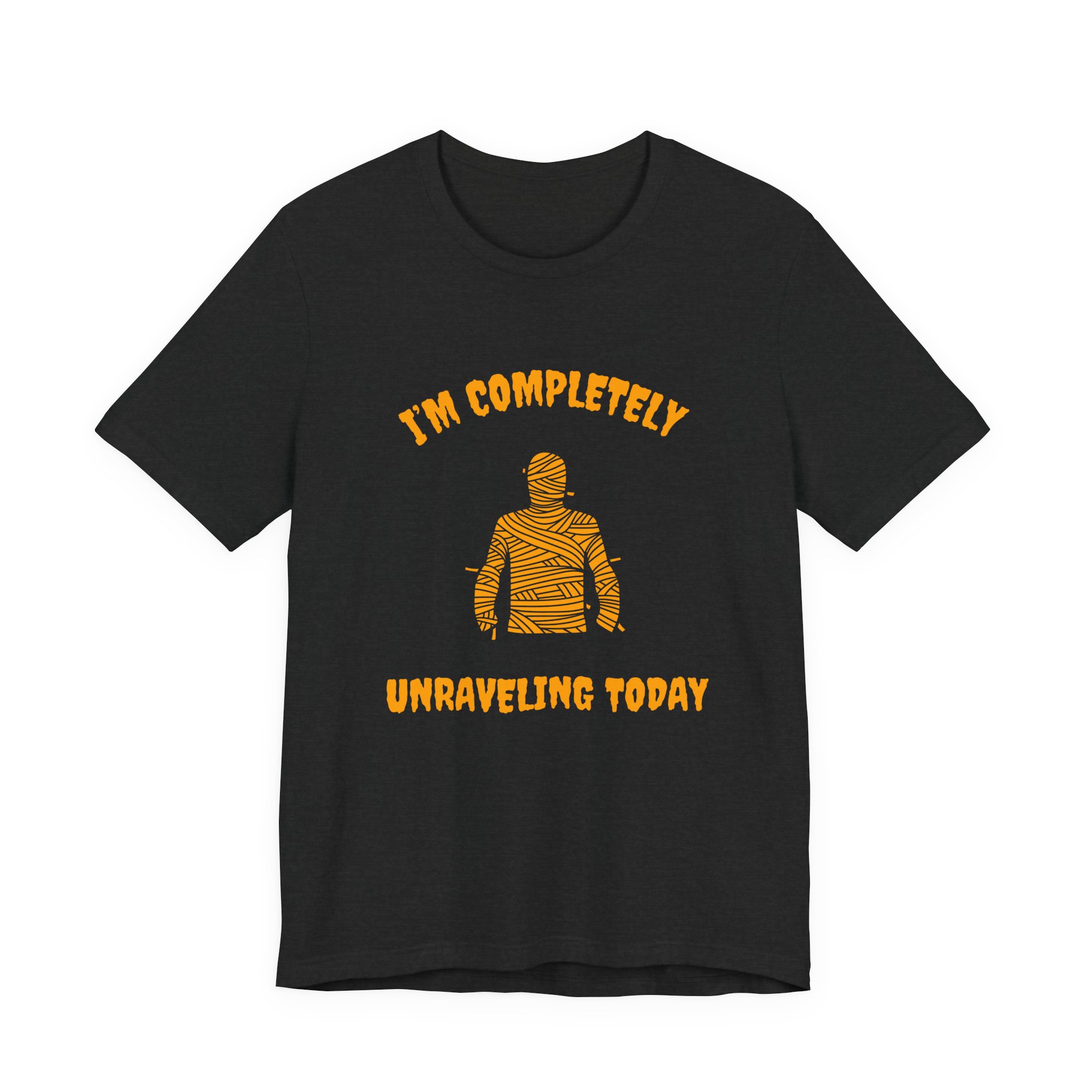 I'm Completely Unraveling Today.-Unisex Jersey Short Sleeve Tee - Image 9