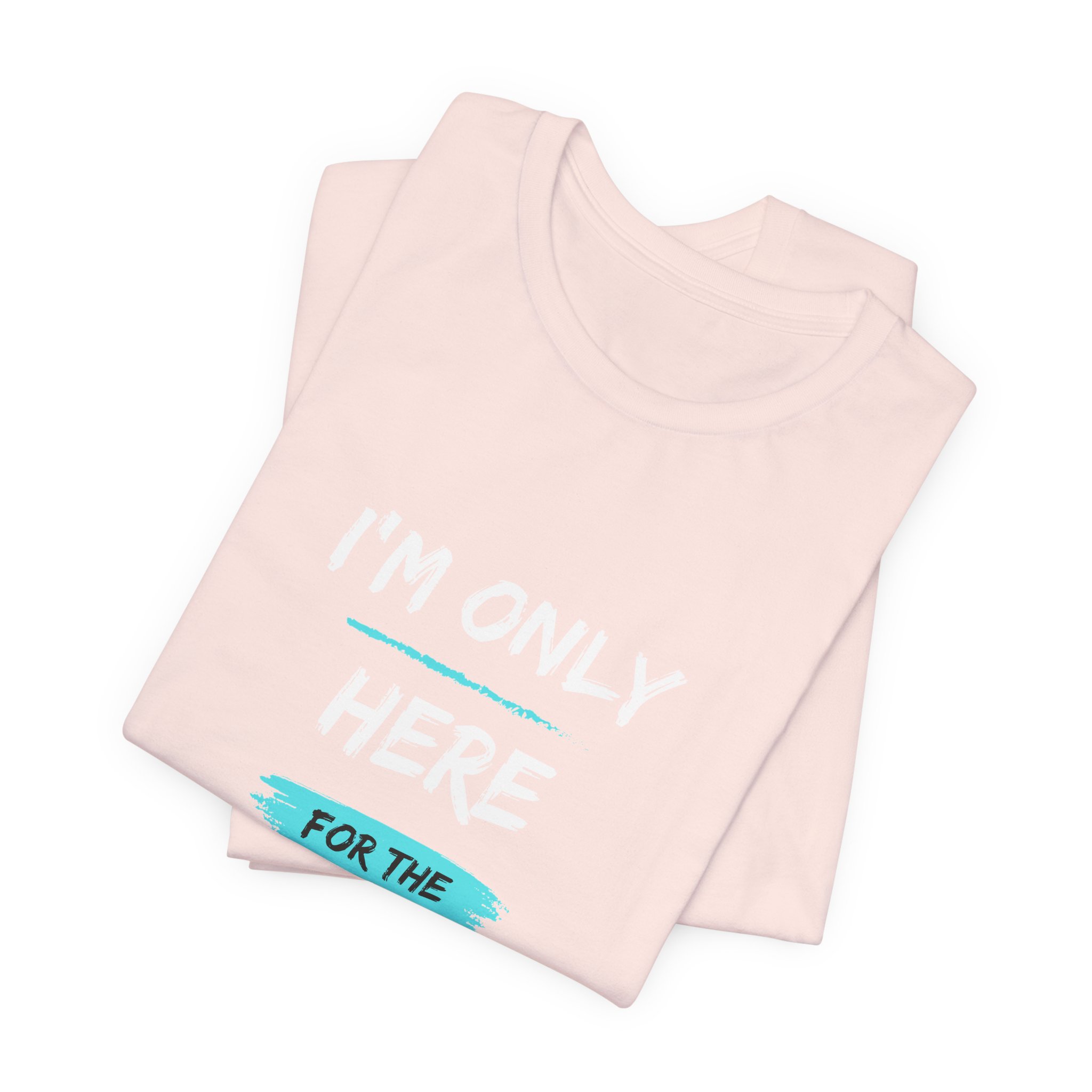 I'm Only Here for the Burpees-Unisex Jersey Short Sleeve Tee - Image 7