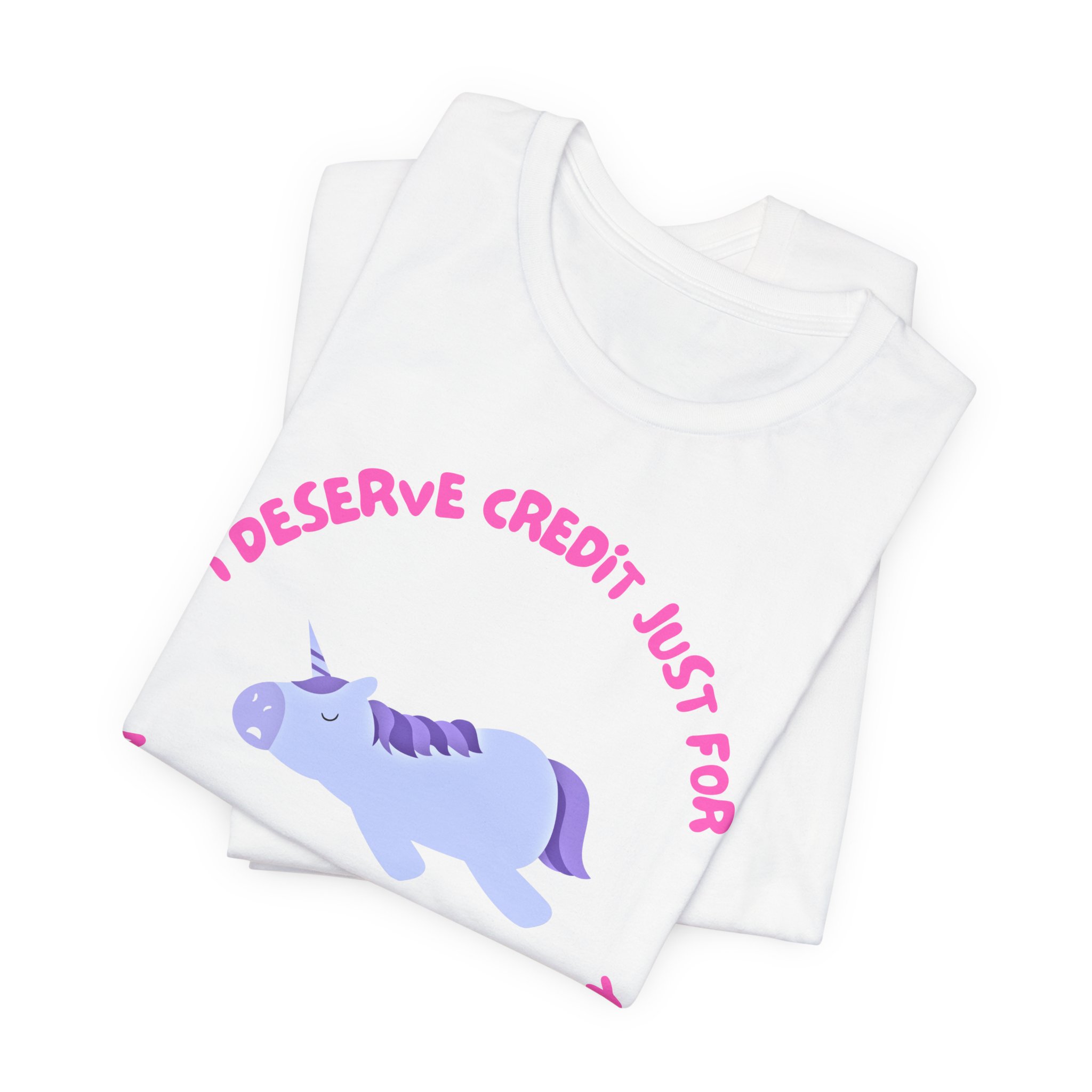 I Deserve Credit Just for Making It Out of Bed- Unisex Jersey Short Sleeve Tee - Image 3