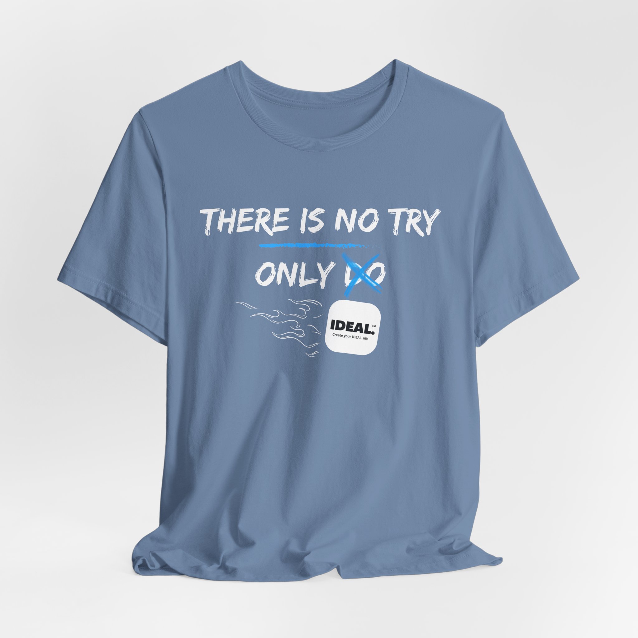 There is No Try Only Ideal-Unisex Jersey Short Sleeve Tee - Image 40