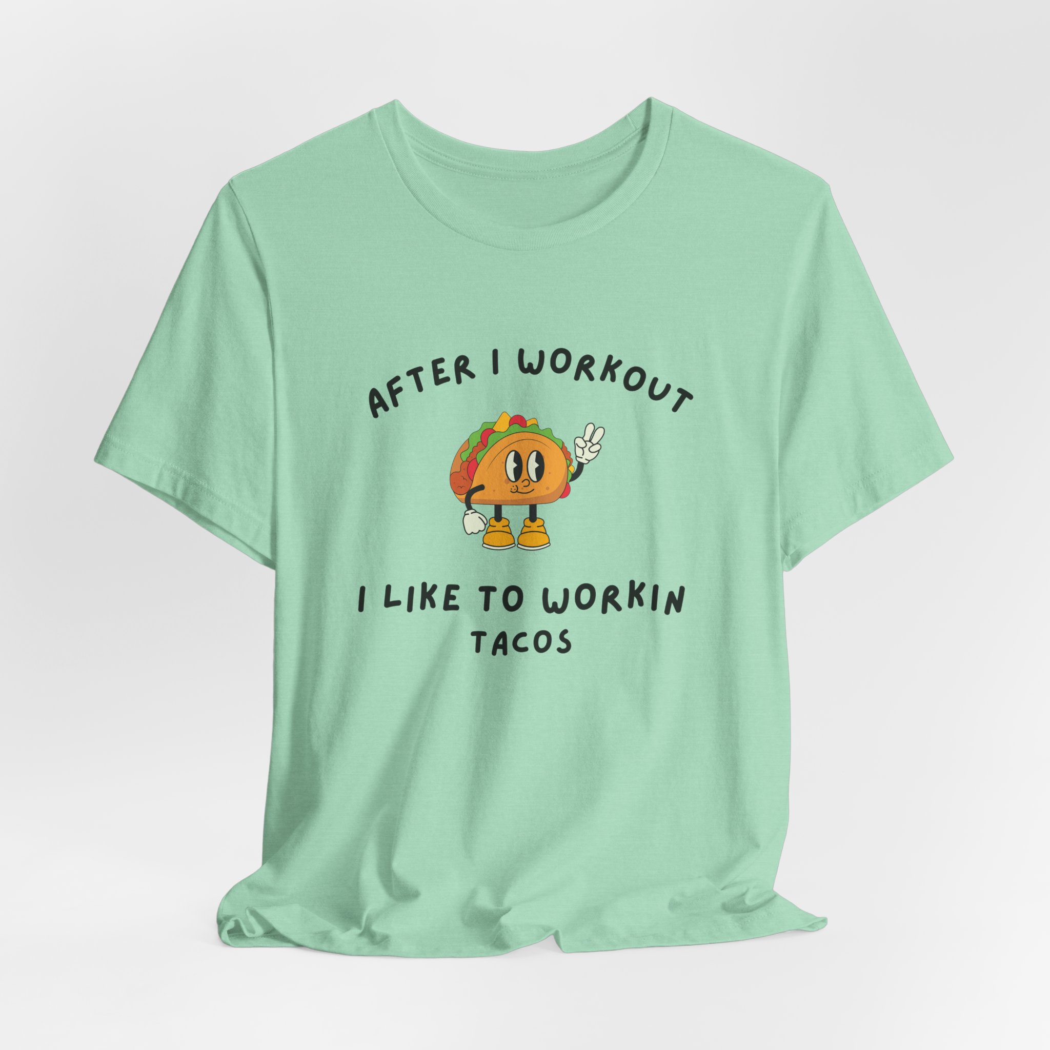 After I Workout I Like to Workin Tacos-Unisex Jersey Short Sleeve Tee - Image 32