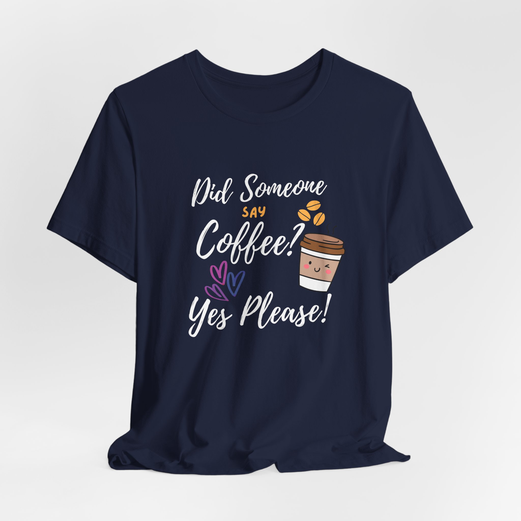 Did Someone Say Coffee? Yes Please!-Double Sided Print-Unisex Jersey Short Sleeve Tee - Image 37