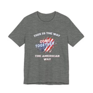 This is the Way...The American Way-Unisex Jersey Short Sleeve Tee