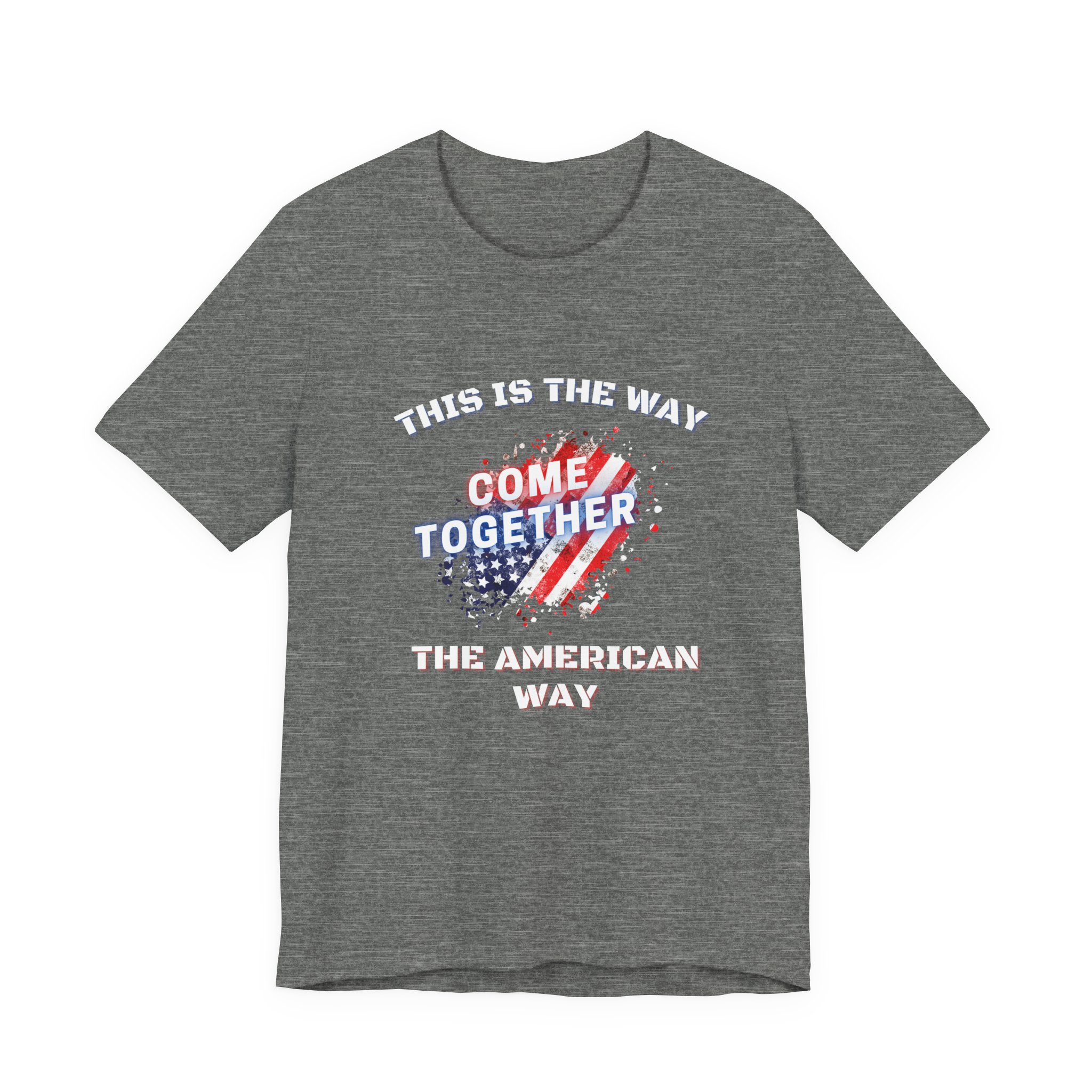 This is the Way...The American Way-Unisex Jersey Short Sleeve Tee
