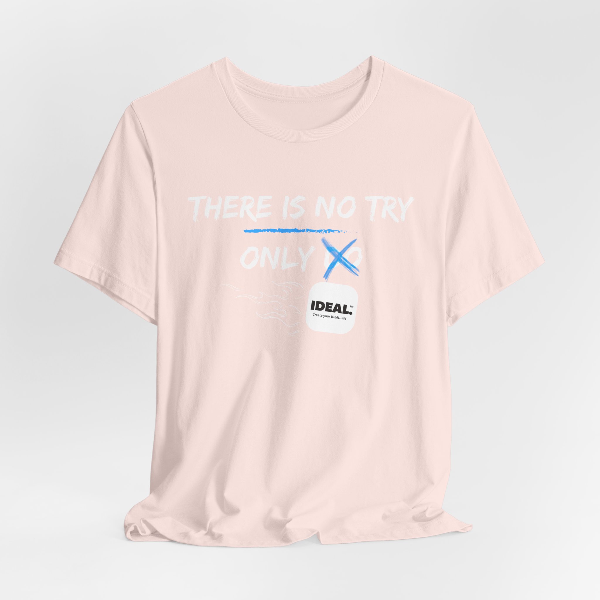 There is No Try Only Ideal-Unisex Jersey Short Sleeve Tee - Image 8