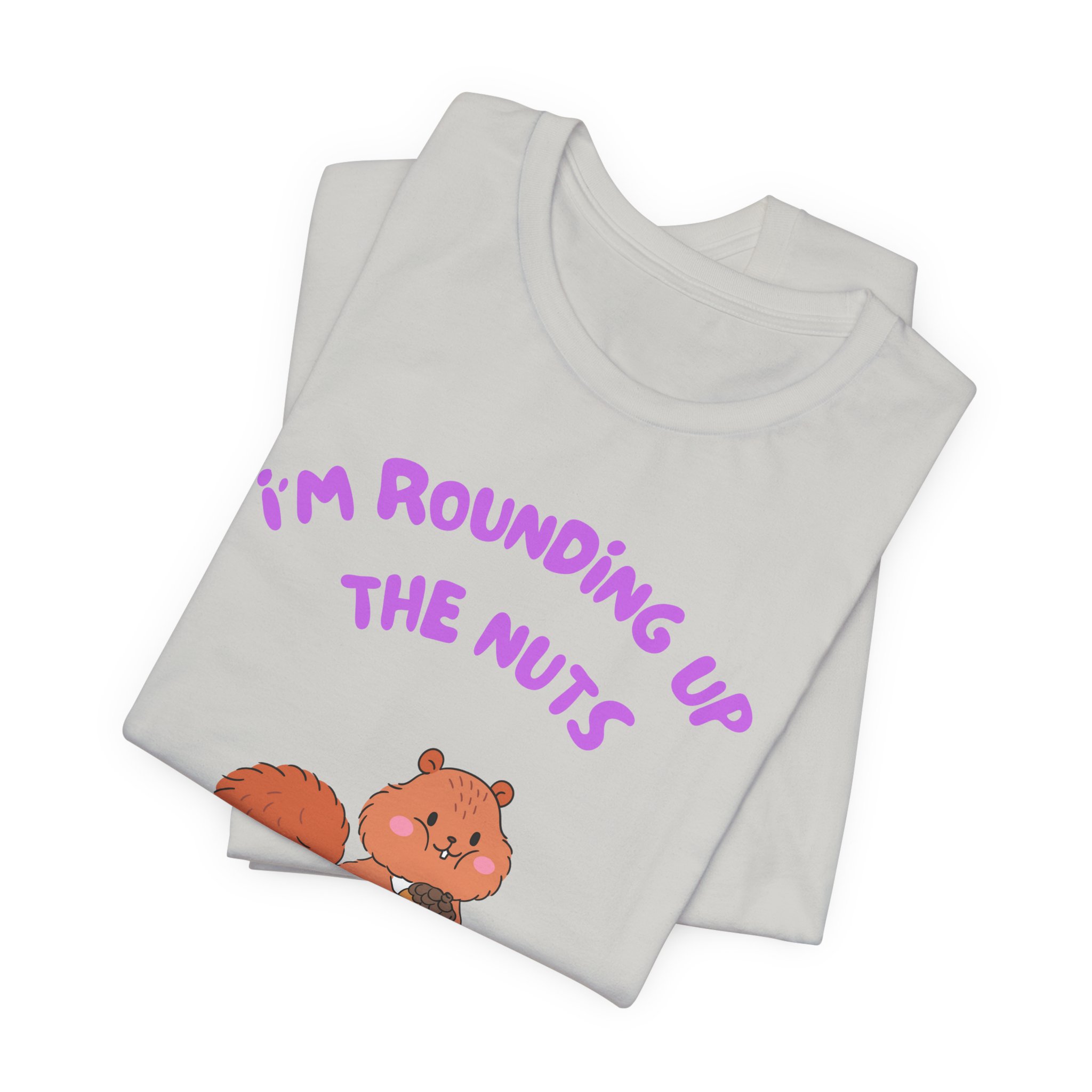 I'm Rounding Up the Nuts-Unisex Jersey Short Sleeve Tee - Image 19