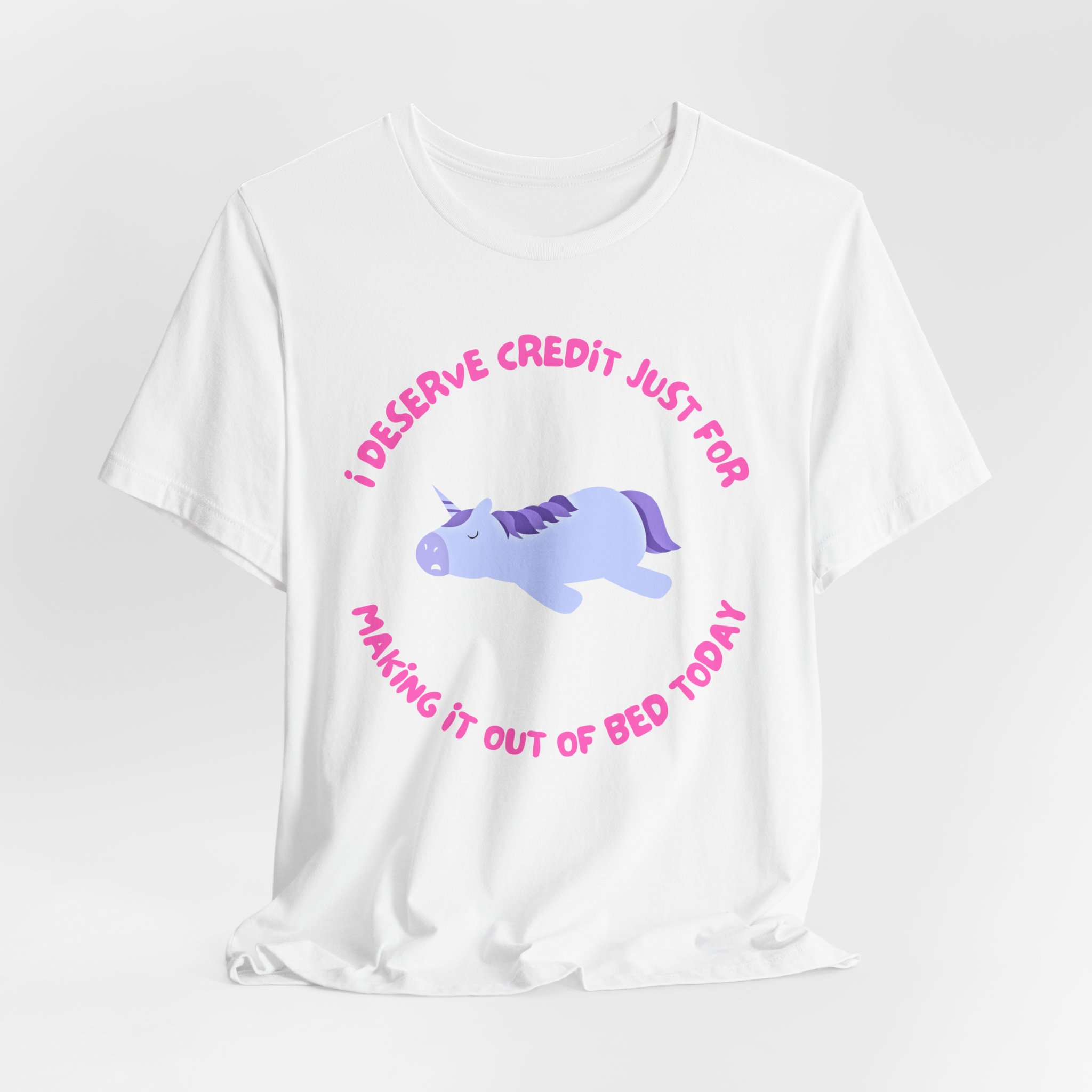 I Deserve Credit Just for Making It Out of Bed- Unisex Jersey Short Sleeve Tee - Image 4