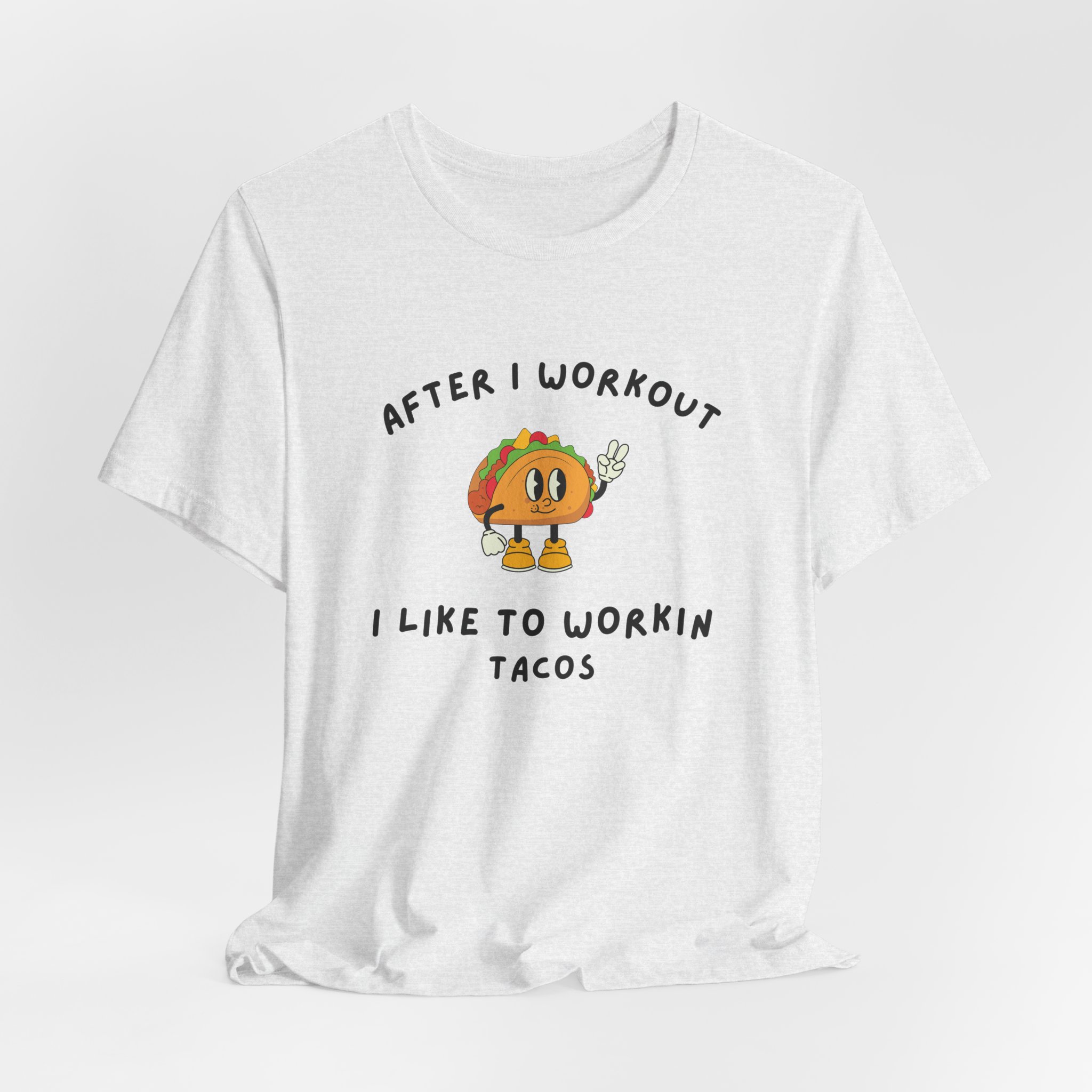 After I Workout I Like to Workin Tacos-Unisex Jersey Short Sleeve Tee - Image 12