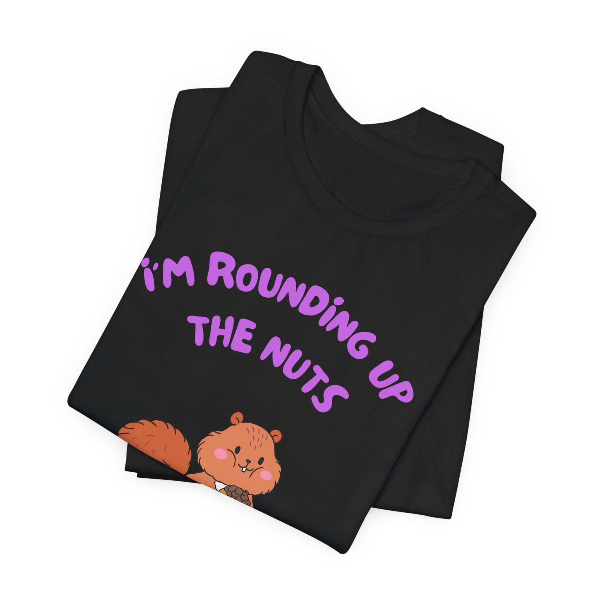 I'm Rounding Up the Nuts-Unisex Jersey Short Sleeve Tee - Image 11