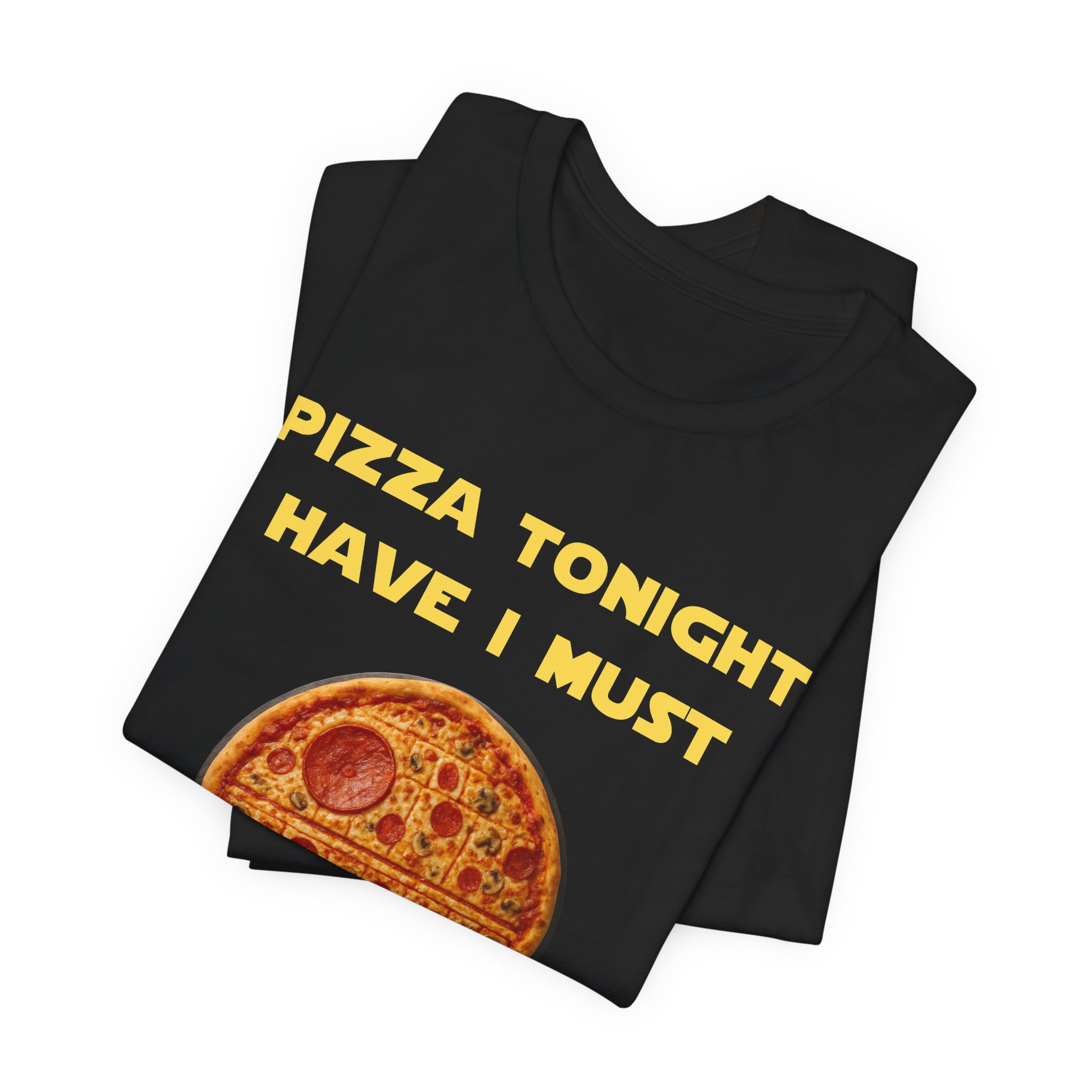 Pizza Tonight Have I Must-Unisex Jersey Short Sleeve Tee - Image 3