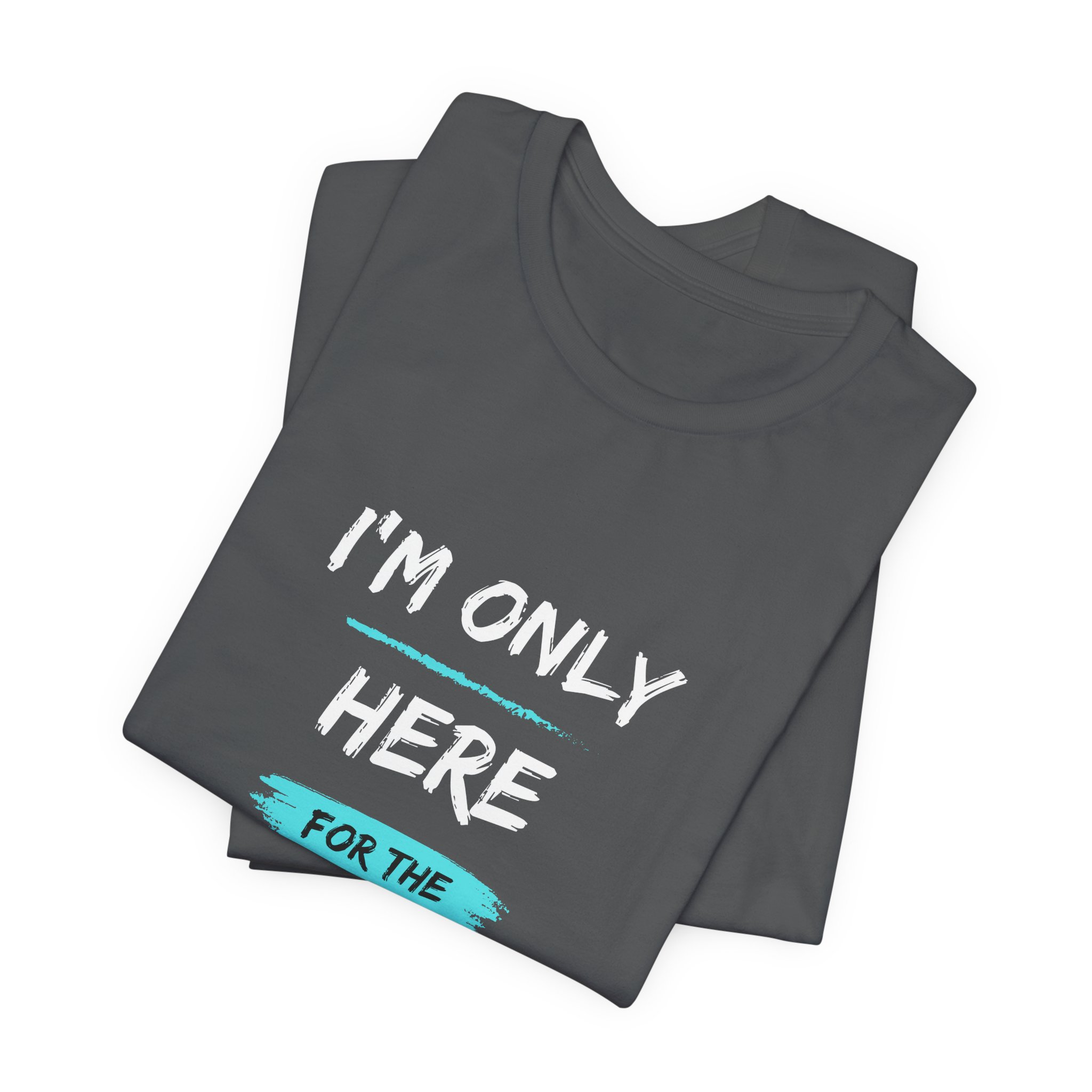 I'm Only Here for the Burpees-Unisex Jersey Short Sleeve Tee - Image 39
